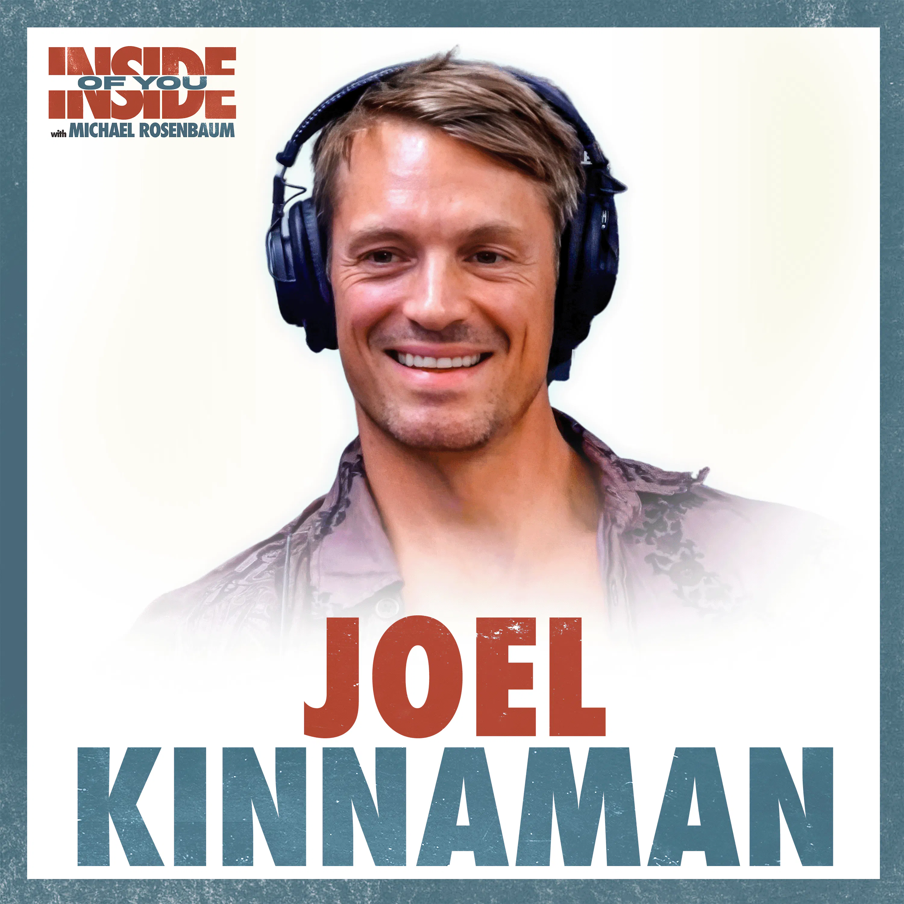 JOEL KINNAMAN: Controlling Rage, Overcoming Eating Disorders & Reaching Another Level episode artwork