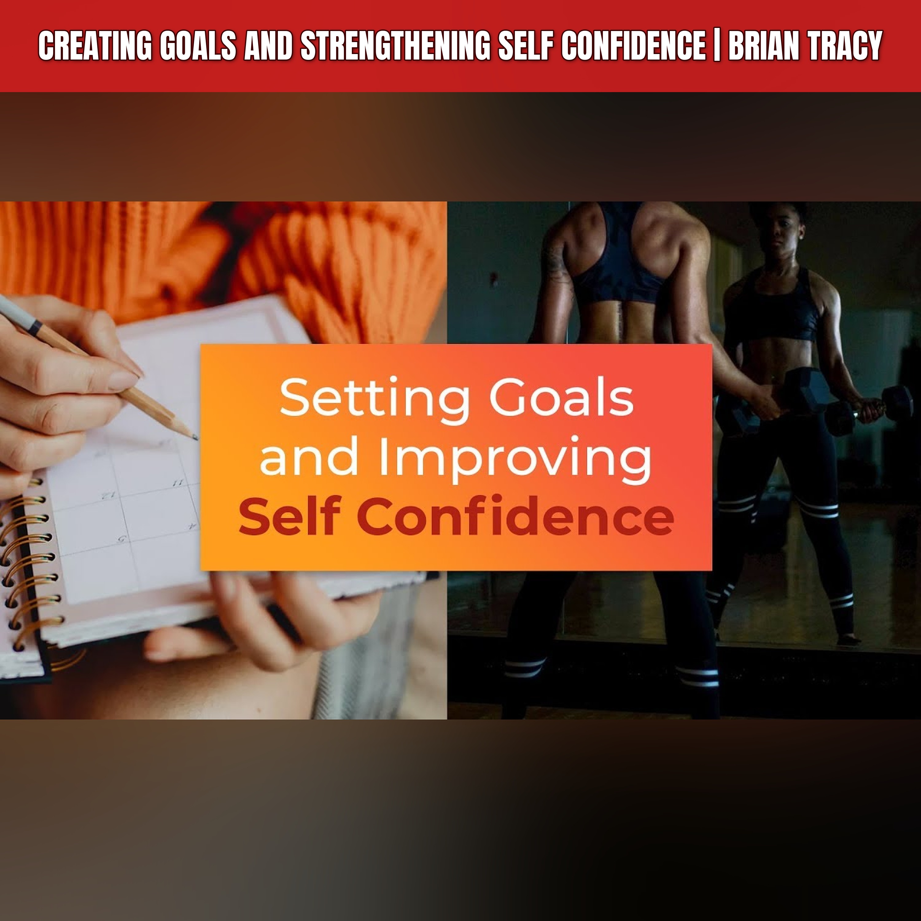 Creating Goals and Strengthening Self Confidence | Brian Tracy episode artwork