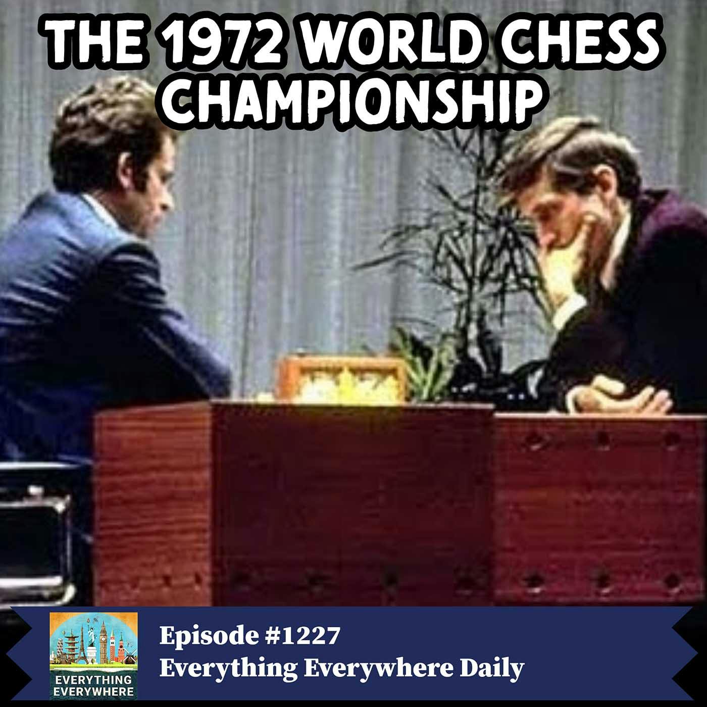 The 1972 World Chess Championship (Encrore)