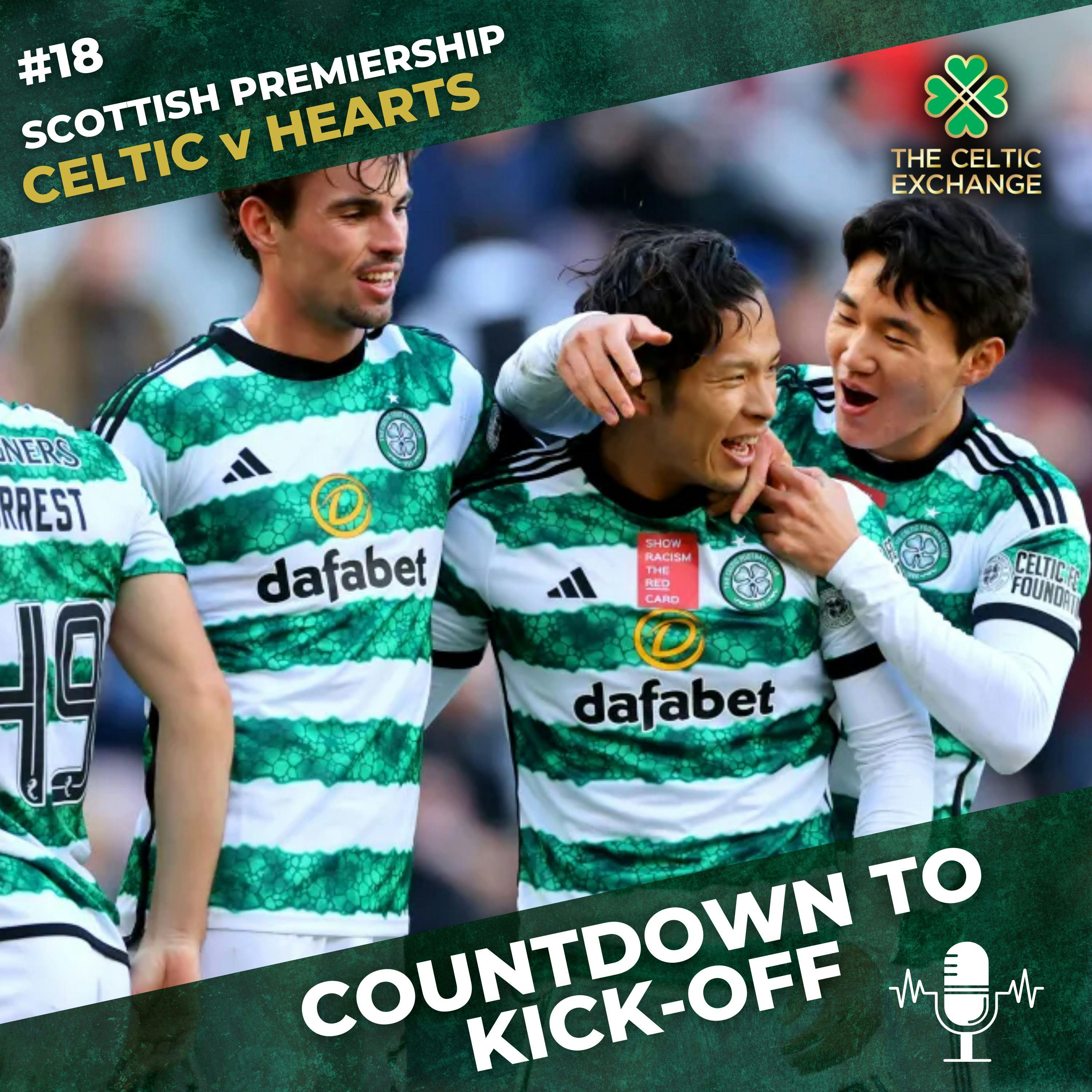 Countdown To Kick-Off: Celtic Look To Follow Up Euro Win With Three Points Against Hearts