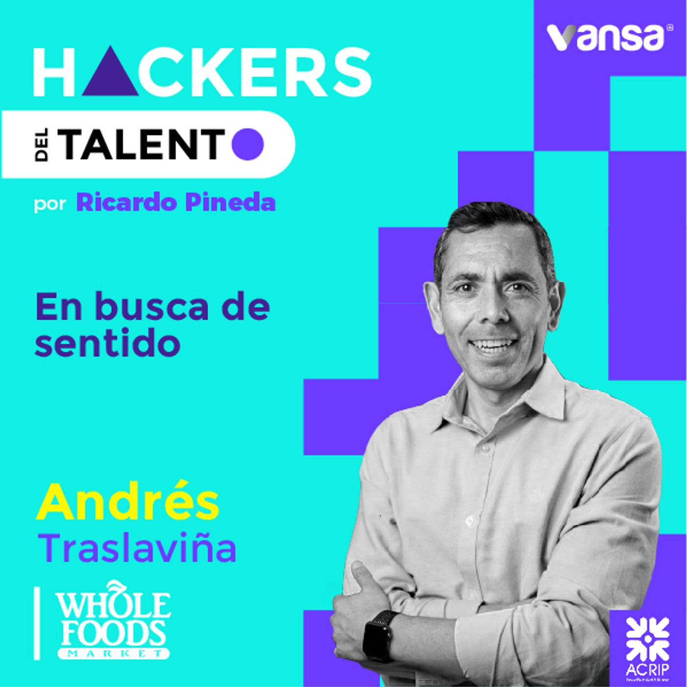 045. En busca de sentido - Andrés Traslaviña (Whole Foods Market)  -  Lado B episode artwork