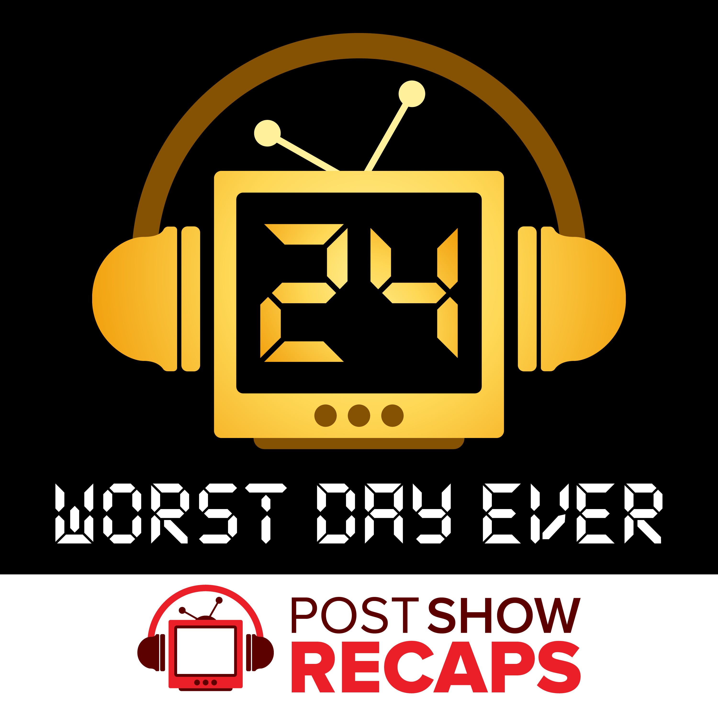 24 | Worst Day Ever