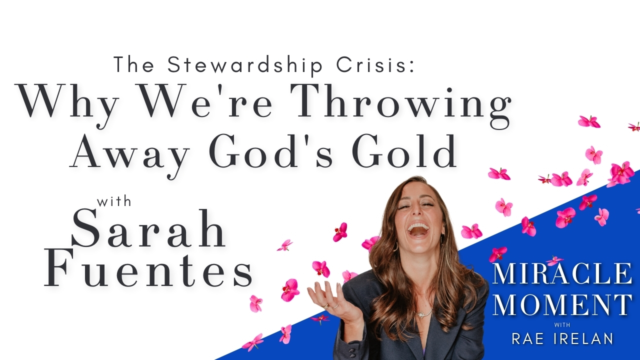 EP146 | The Stewardship Crisis: Why We're Throwing Away God's Gold with Sarah Fuentes episode artwork