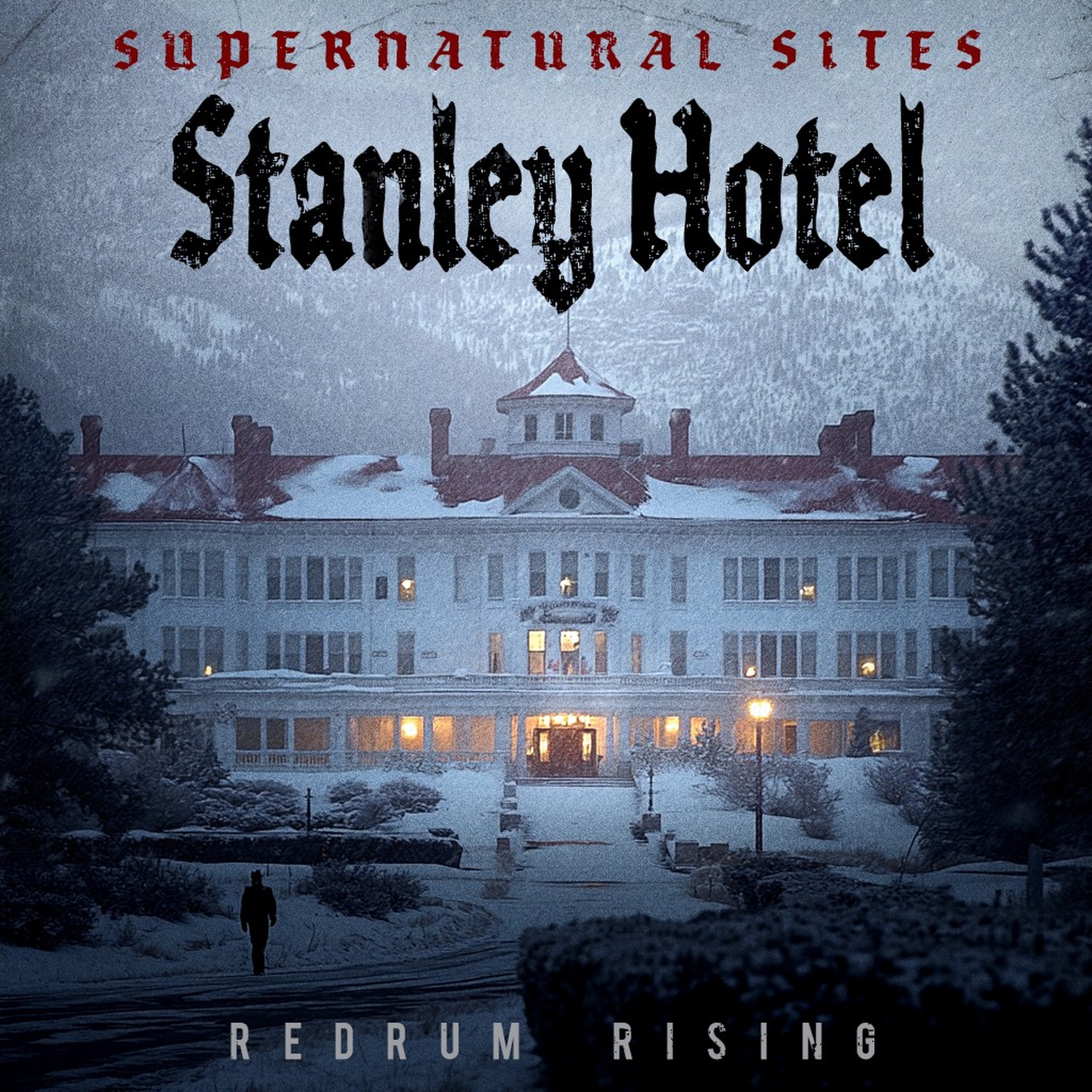 Supernatural Sites - Stanley Hotel podcast artwork