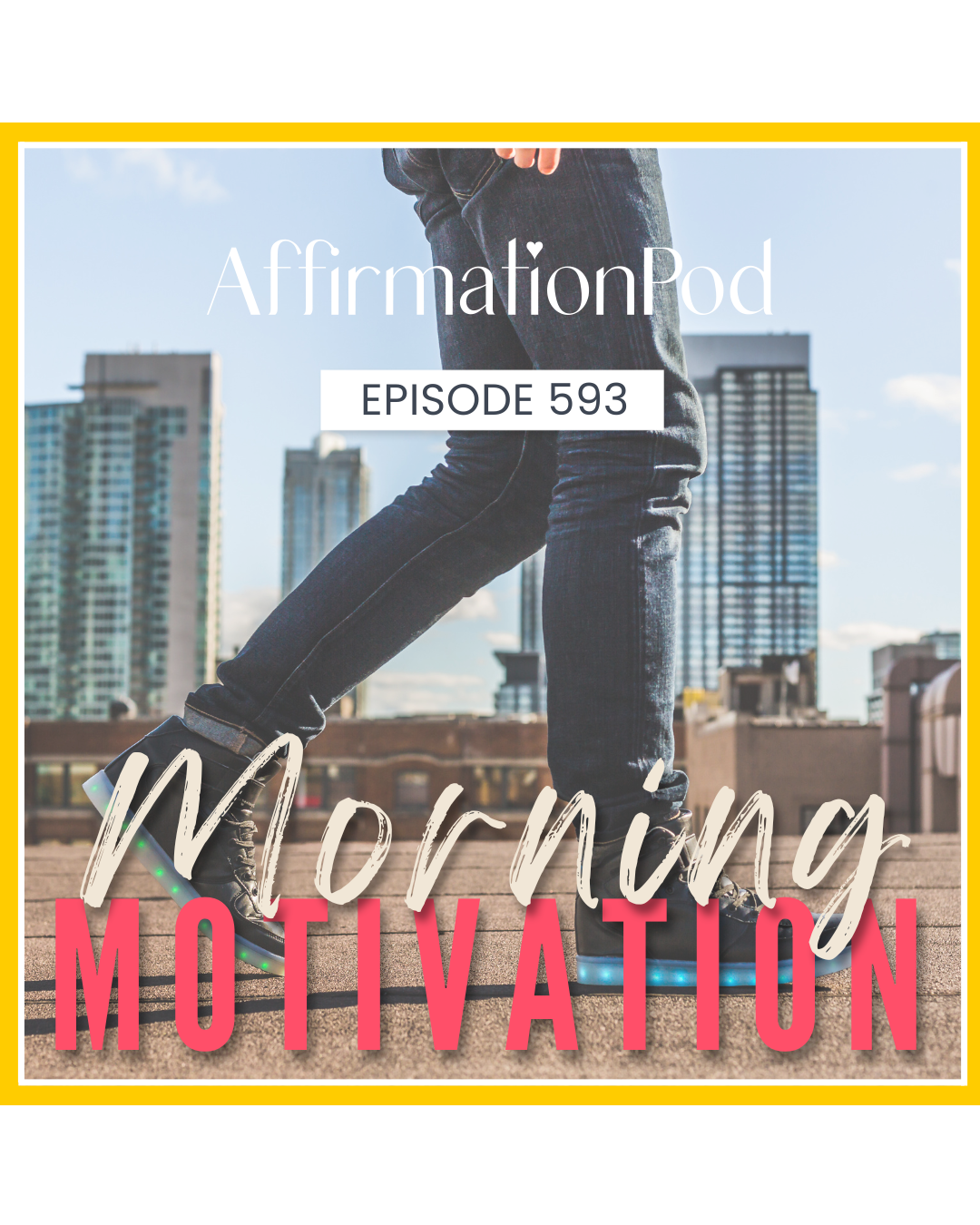 593 Morning Motivation