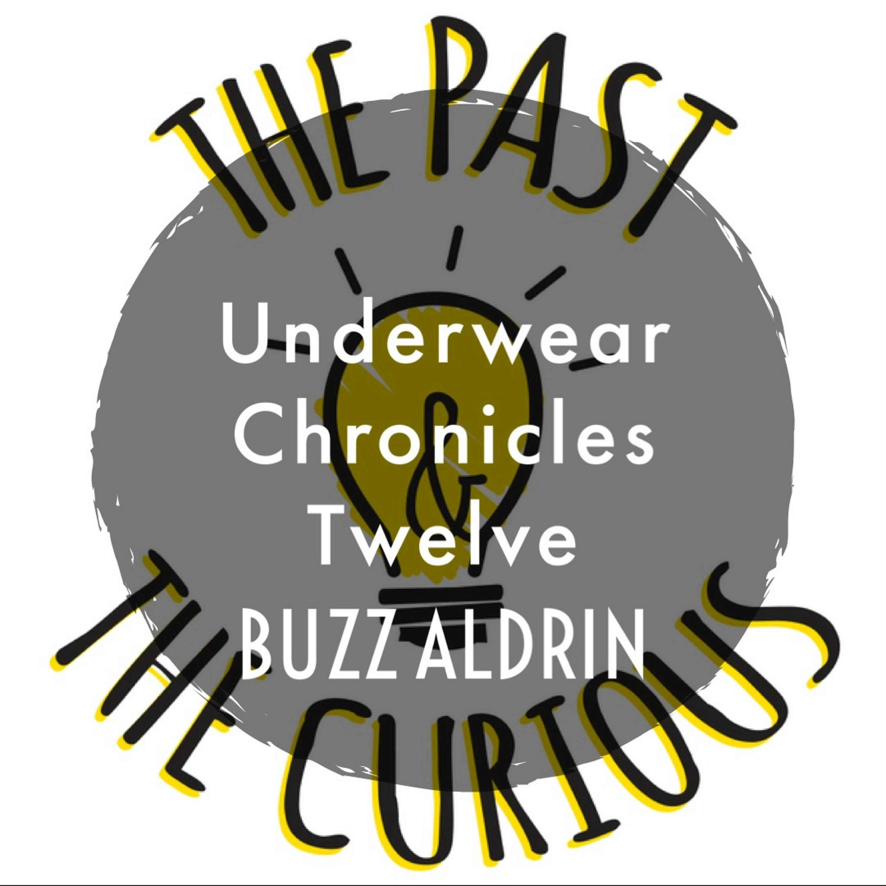 Underwear Chronicles Twelve: Buzz Aldrin