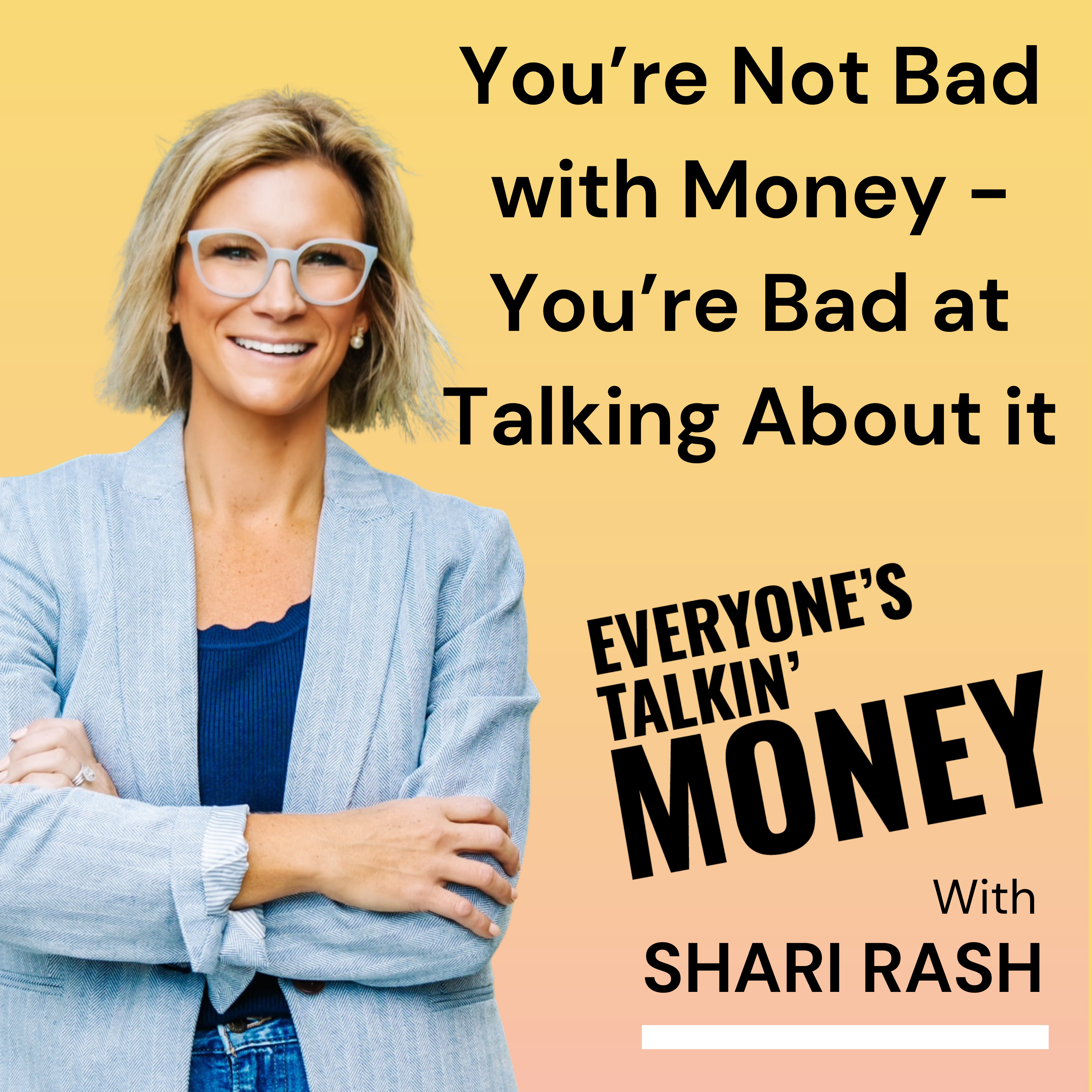You’re Not Bad With Money—You’re Bad at Talking About It