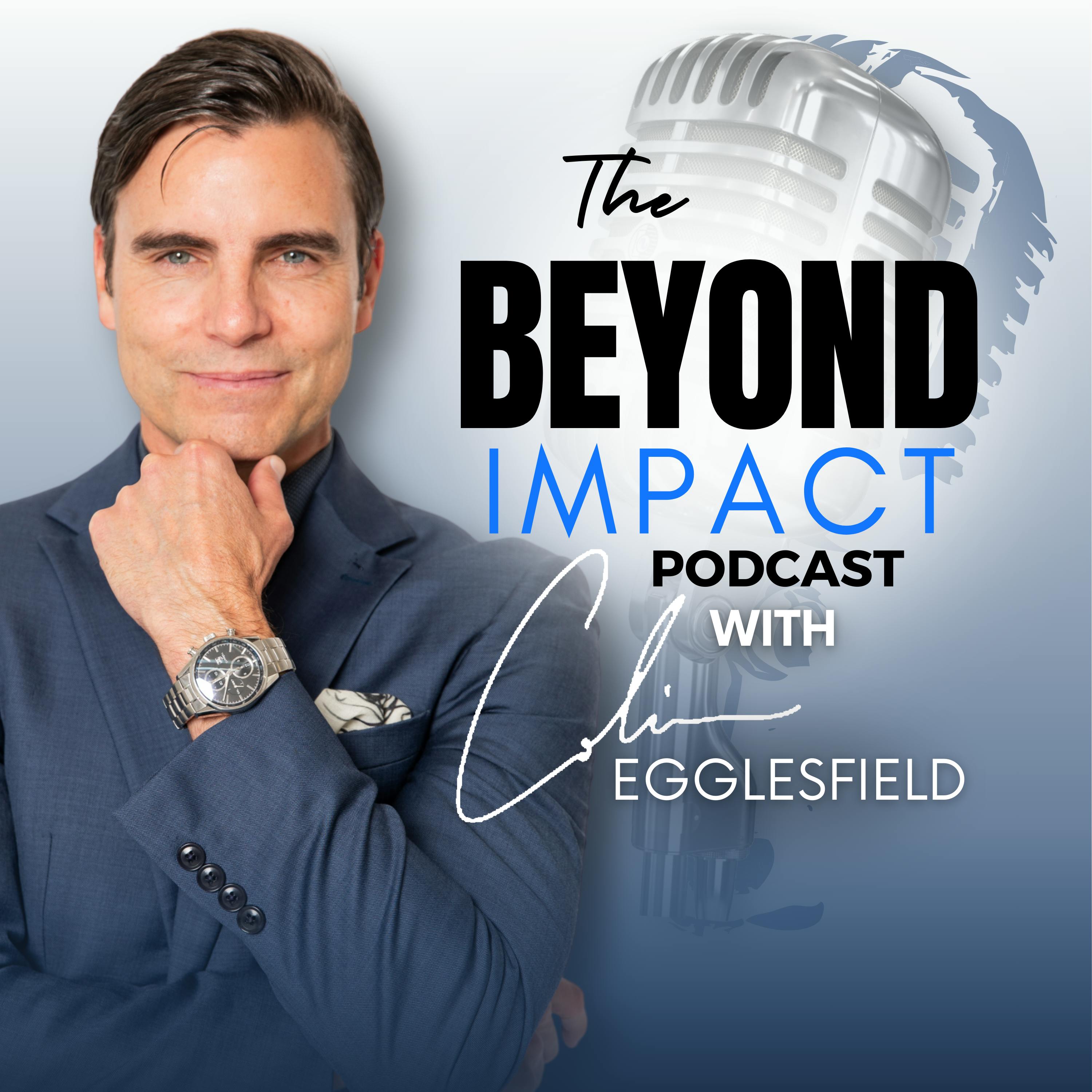 The Beyond Impact Podcast with Colin Egglesfield