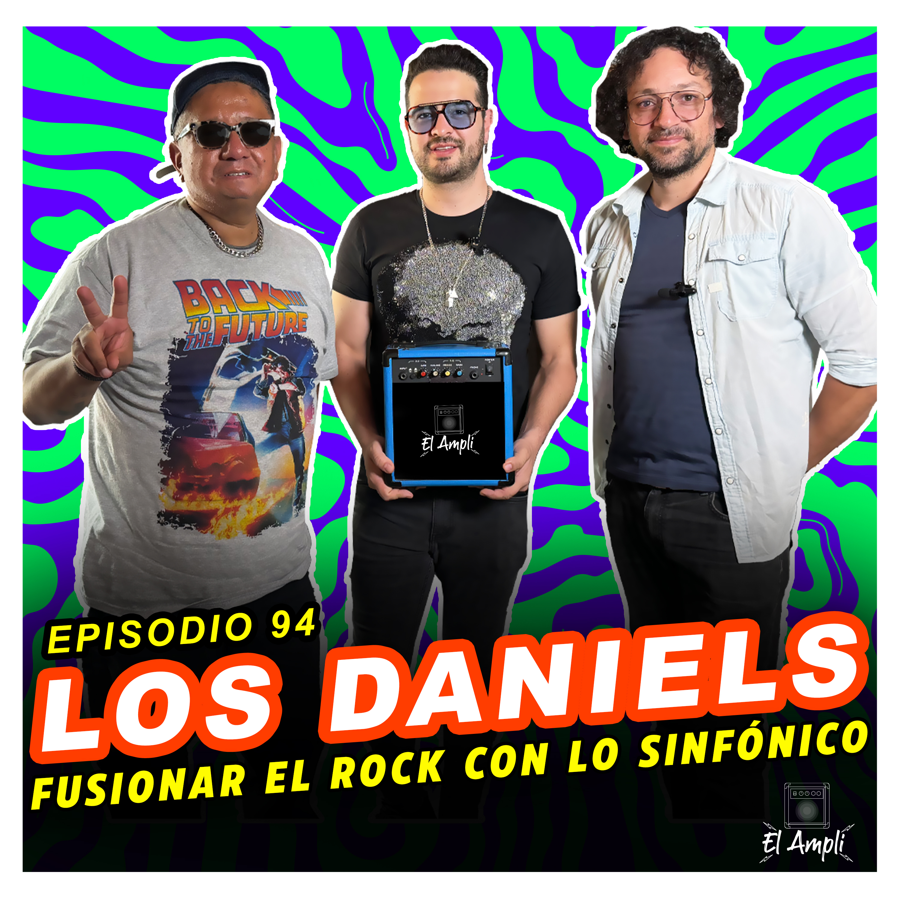 LOS DANIELS - Fusionar el rock con lo sinfónico | EL AMPLI E94 episode artwork