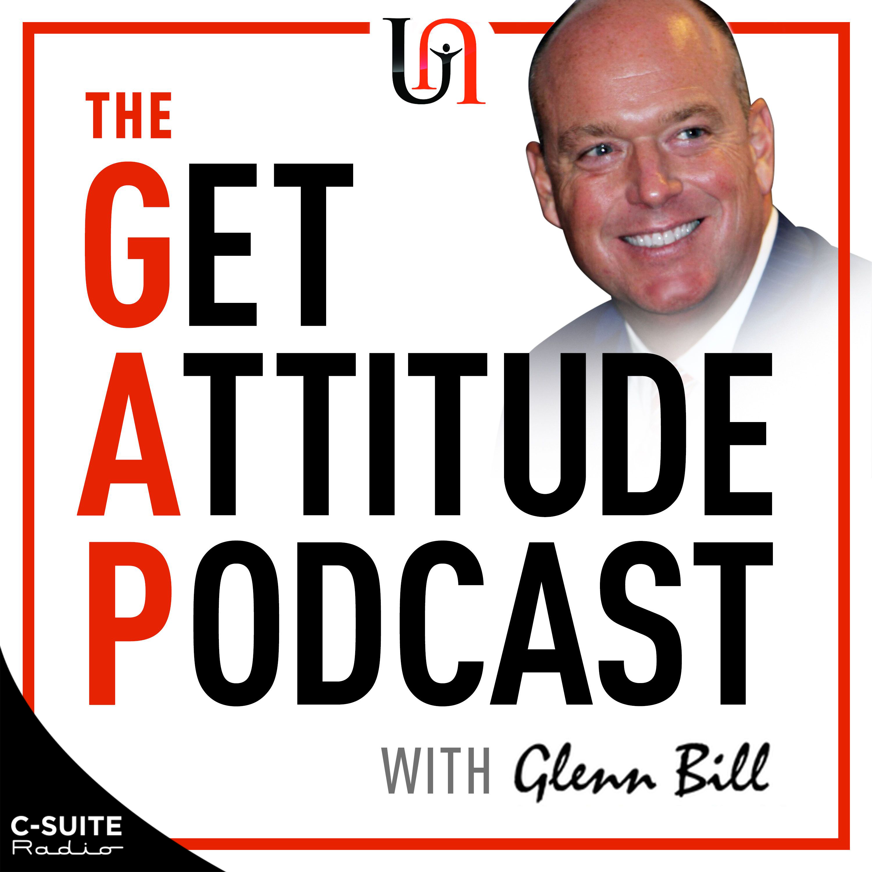 Get Attitude Podcast with Glenn Bill