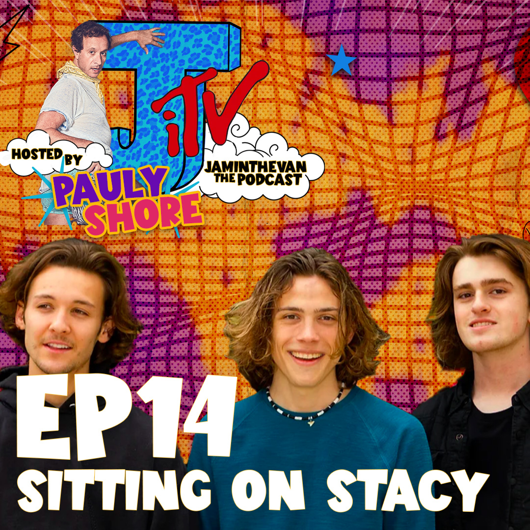 Sitting on Stacy & Pauly Shore | Ep 14 | Jam in the Van The Podcast hosted by Pauly Shore episode artwork