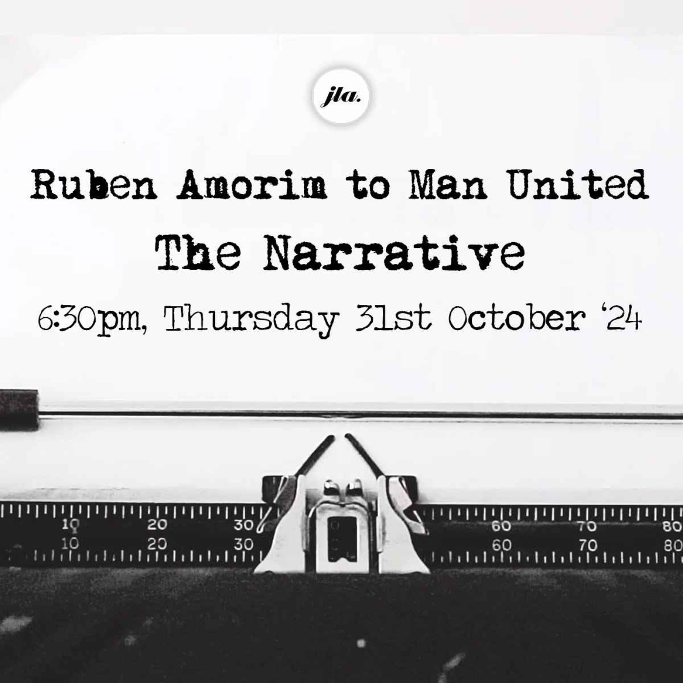 Ruben Amorim to Man United. The Narrative.