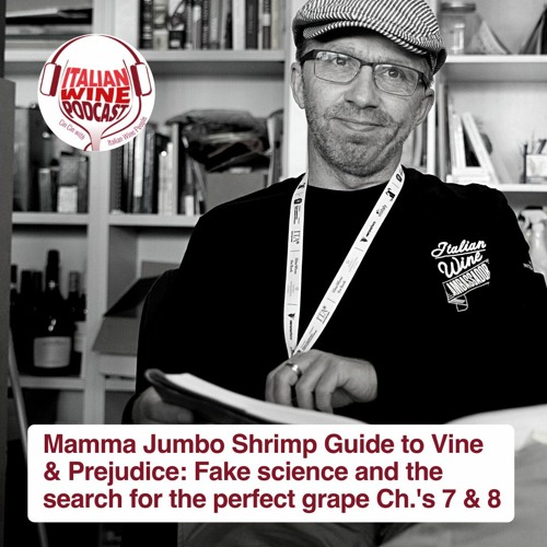 Ep. 904 Vine & Prejudice Chapters 7 & 8 | Everybody Needs A Bit Of Scienza