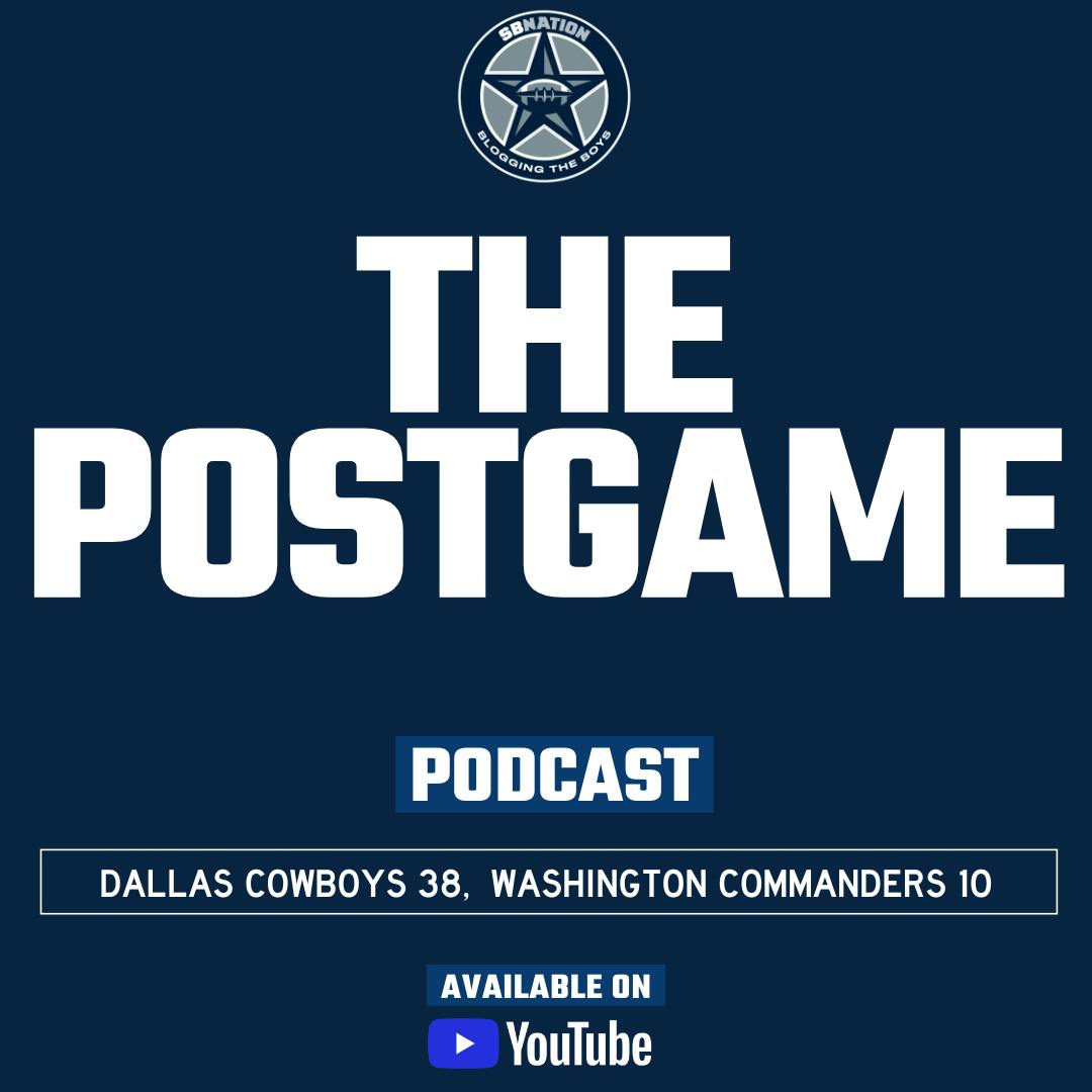 The Postgame: Dallas Cowboys 38,  Washington Commanders 10