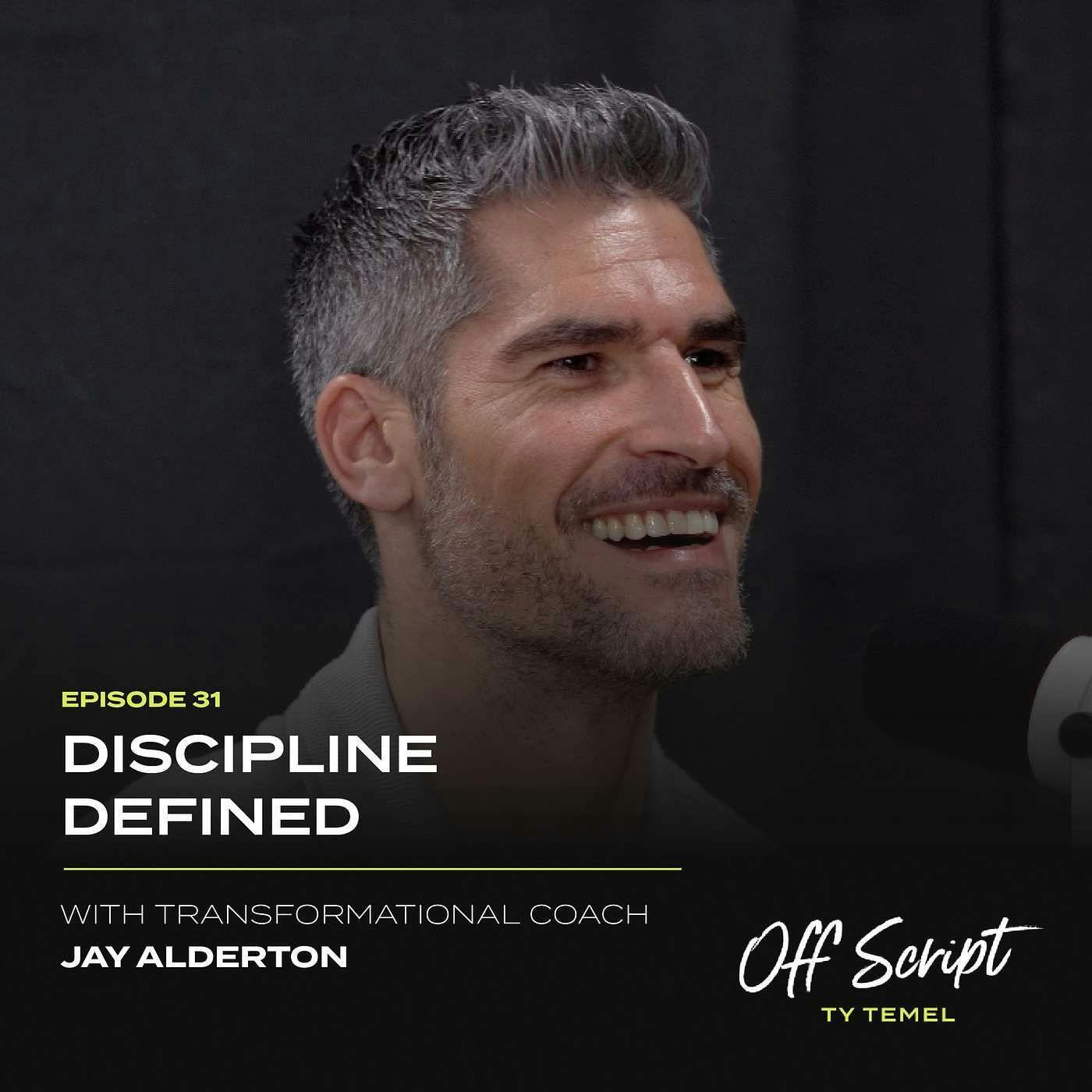 Discipline Defined: Jay Alderton's Guide to Success #31 Discipline Defined: Jay Alderton's Guide to Success #31