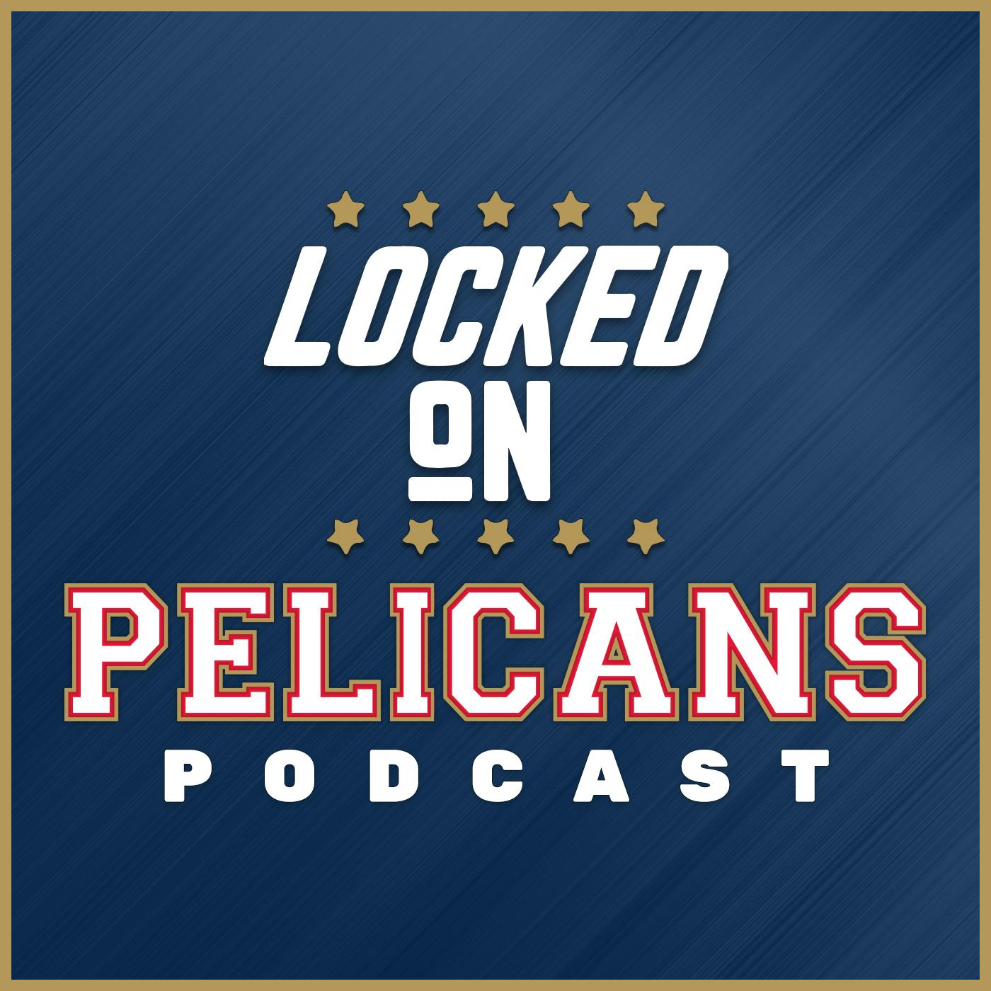 Locked On Pelicans podcast Locked On Pelicans podcast