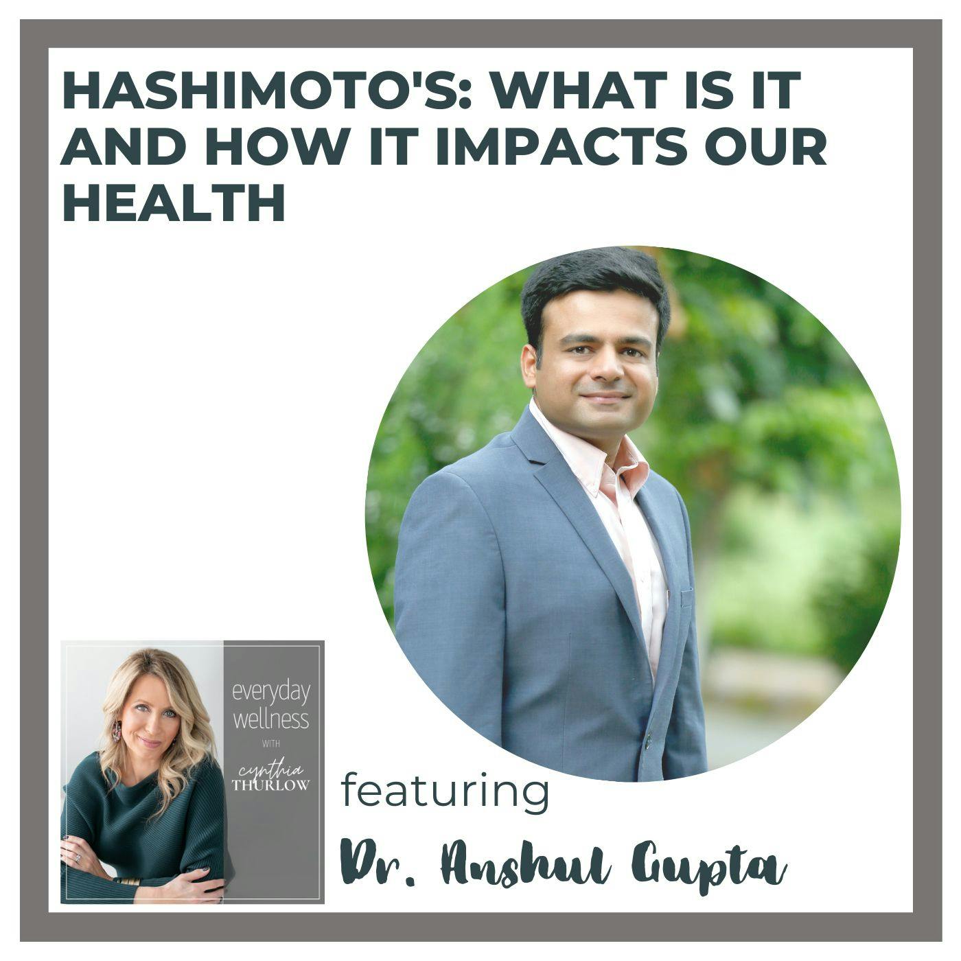 Ep. 267 Hashimoto's: What Is It and How It Impacts Our Health
