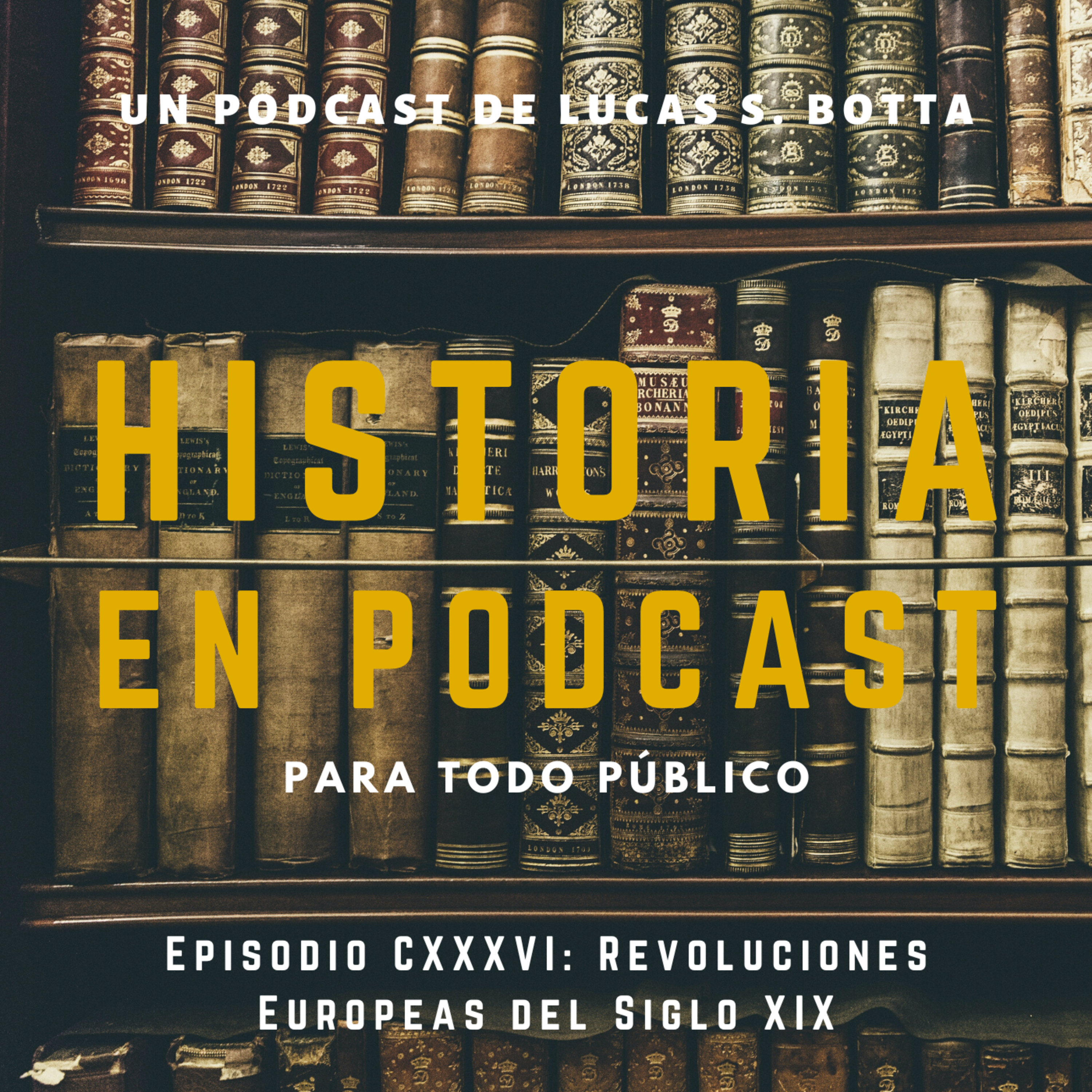 136. Las Revoluciones Europeas del Siglo XIX