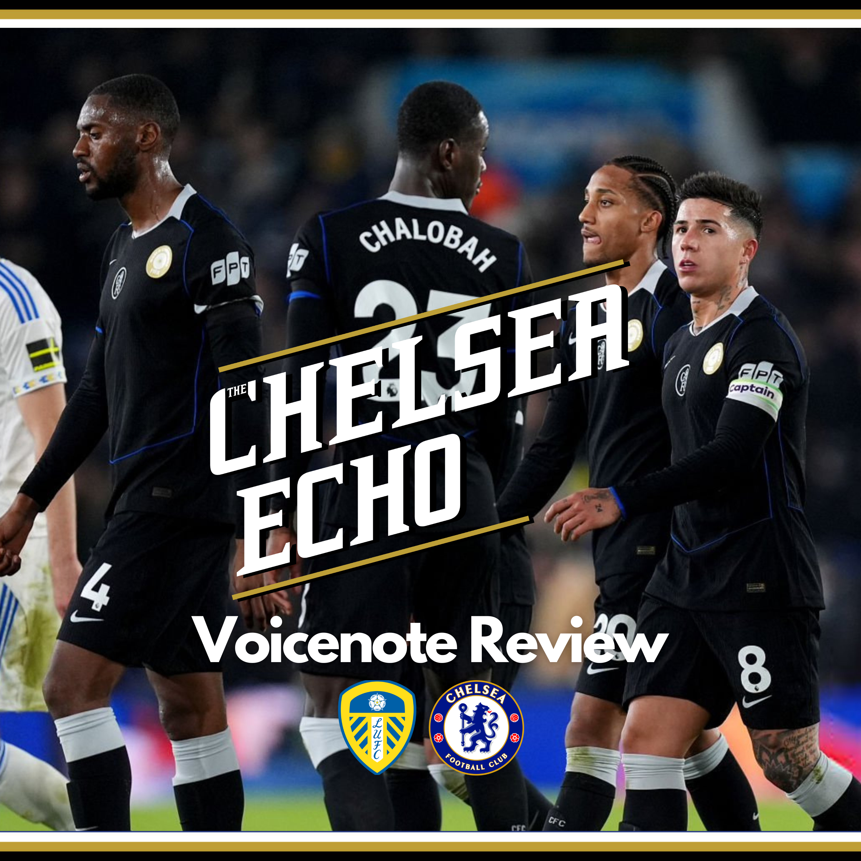 Play Stupid Games, Get Stupid Prizes | Leeds 3-1 Chelsea | Voicenote Review episode artwork