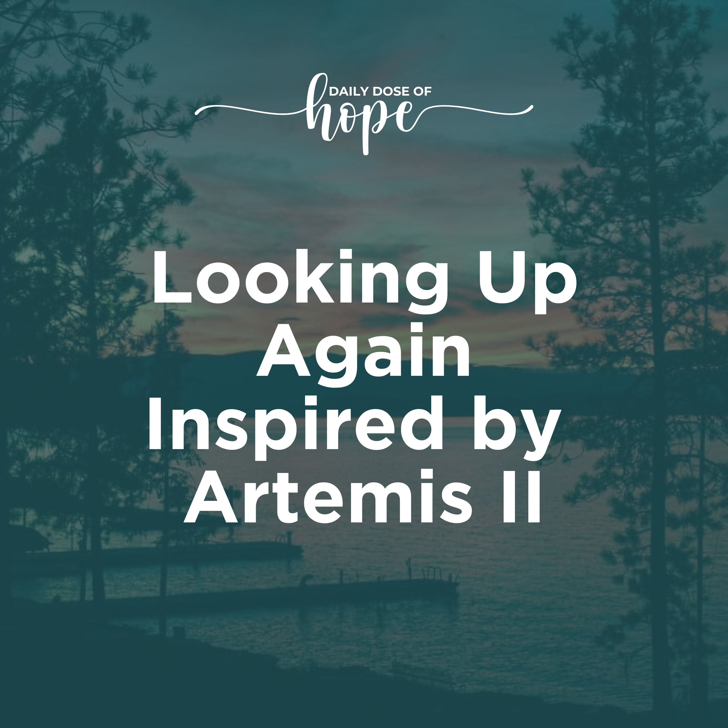 Looking Up Again (Inspired by Artemis II)