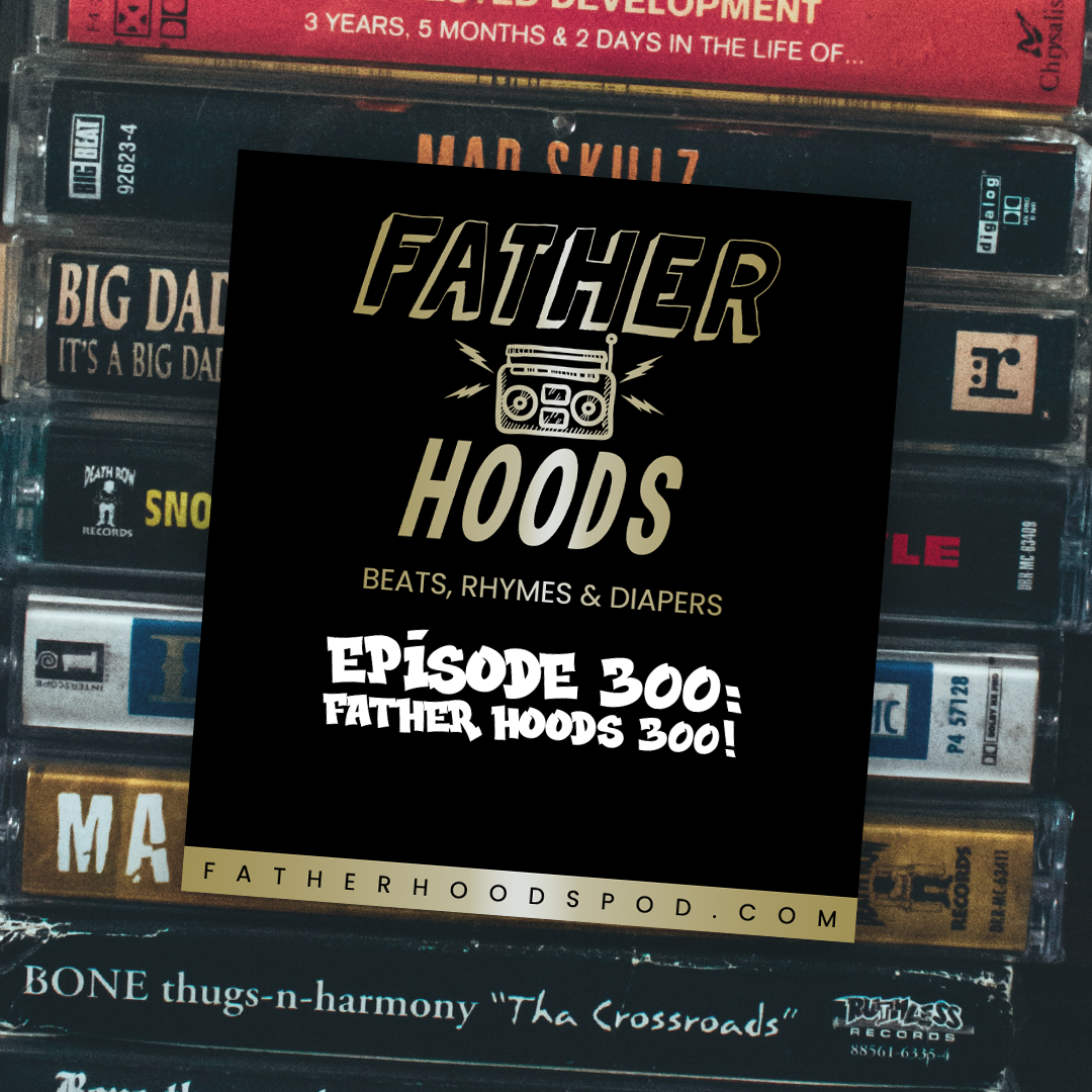 #Throwback: Father Hoods 300! episode artwork
