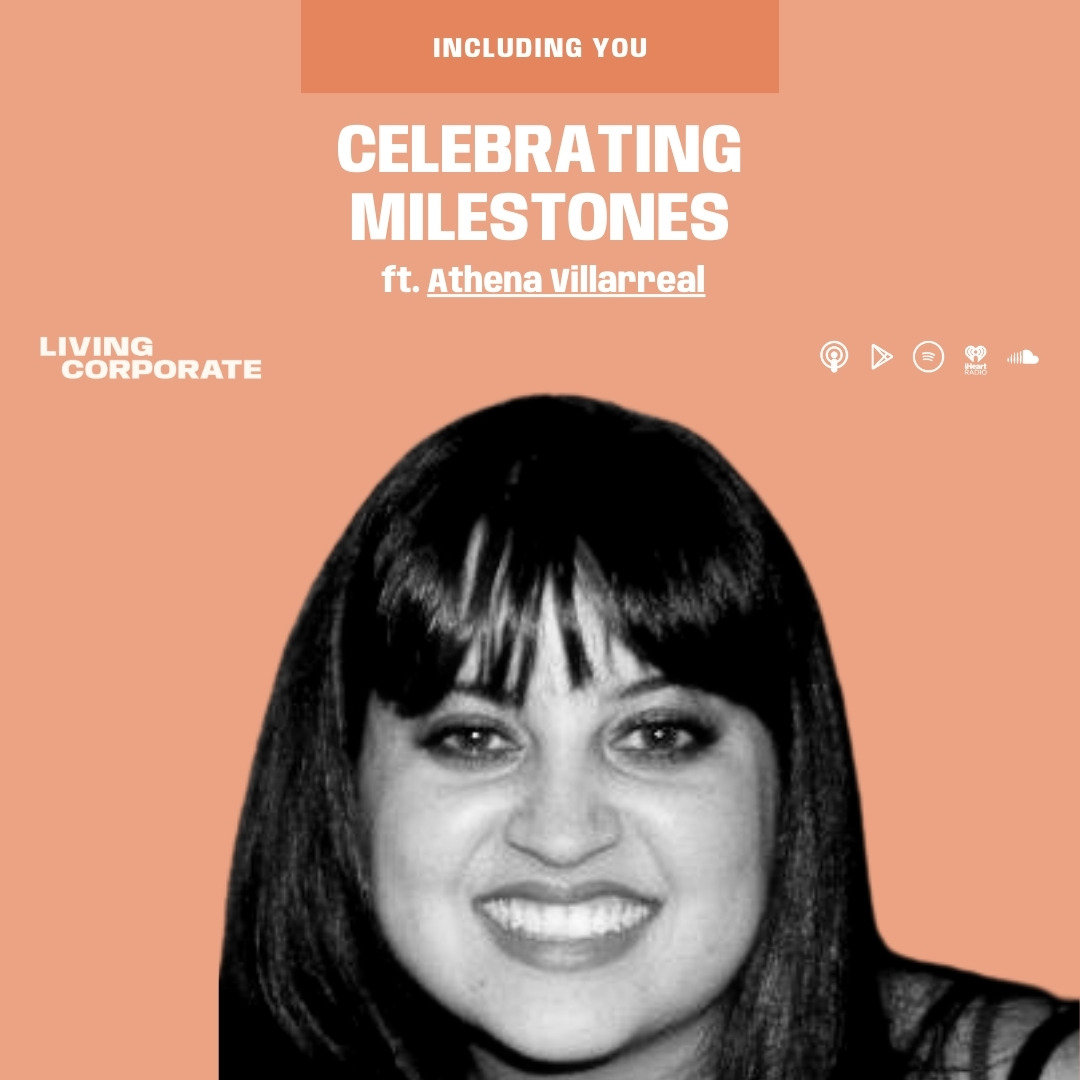 Including You : Celebrating Milestones (ft. Athena Villarreal) episode artwork