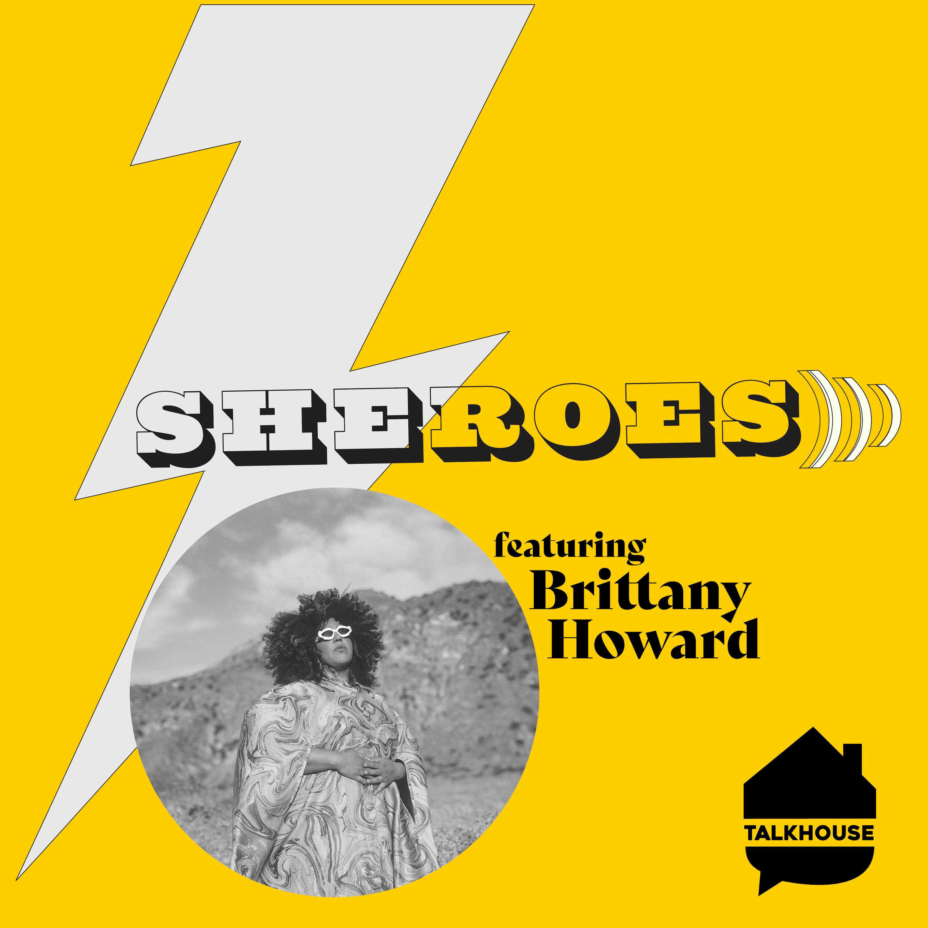 A SHERO's Journey: Brittany Howard