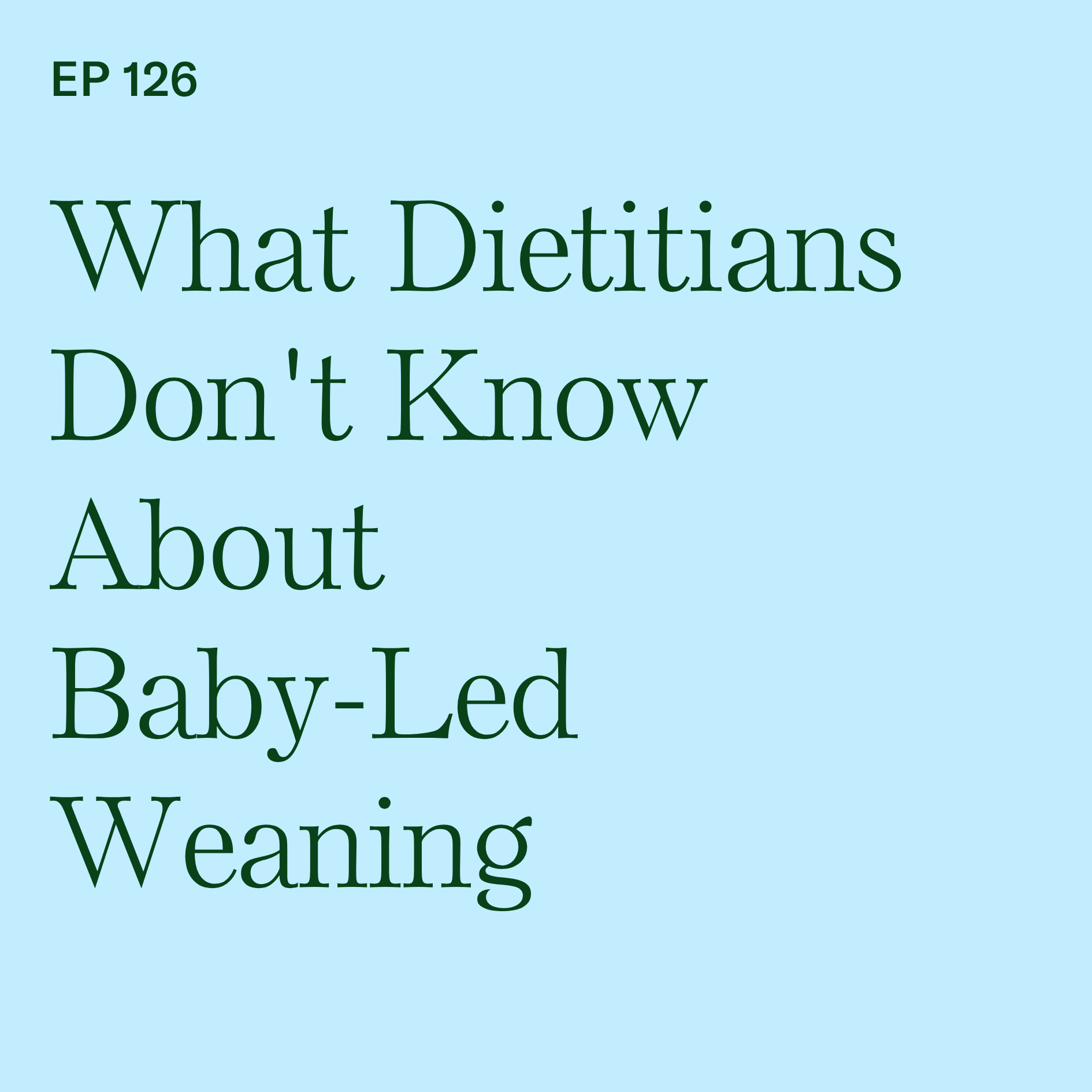 What Dietitians Don't Know About Baby-Led Weaning: Bridging the Education Gap