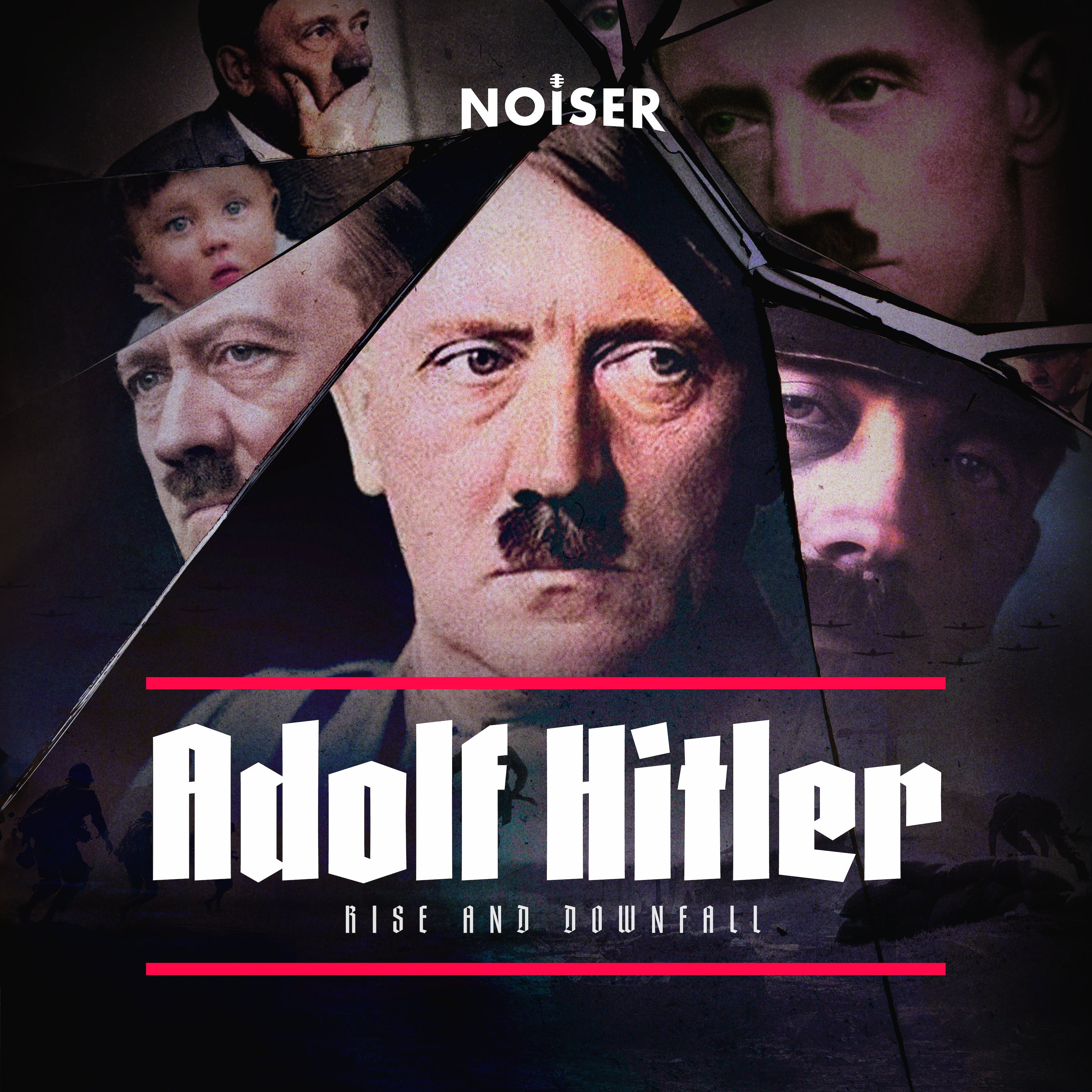 Adolf Hitler: Rise and Downfall  Listen on Podurama podcasts