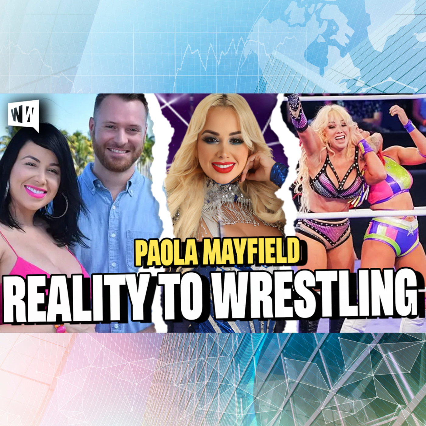 From Reality Star to Wrestling Superhero: Paola Mayfield Opens Up About Her Journey | WWT Interview episode artwork