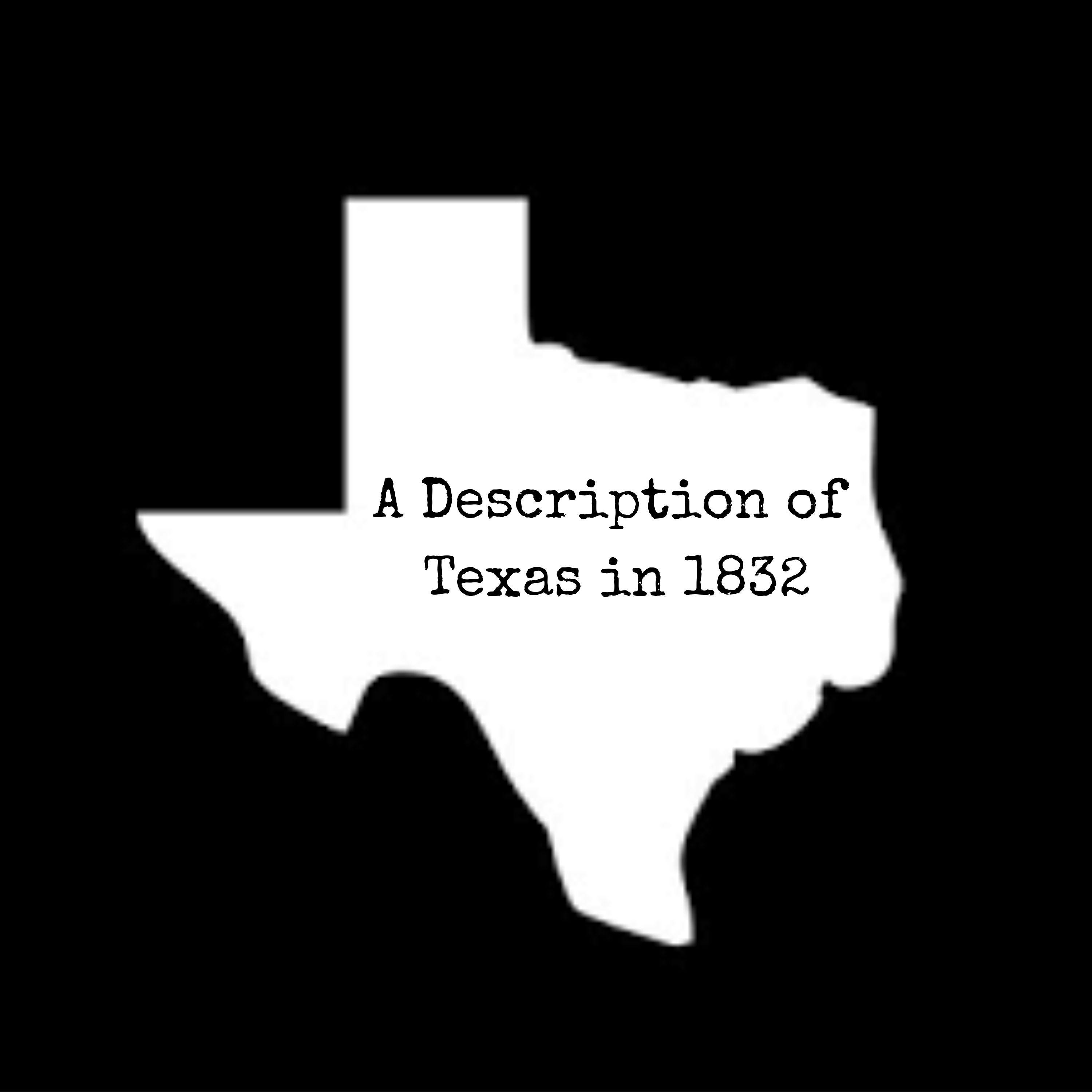 A Description of Texas from 1832 A Description of Texas from 1832