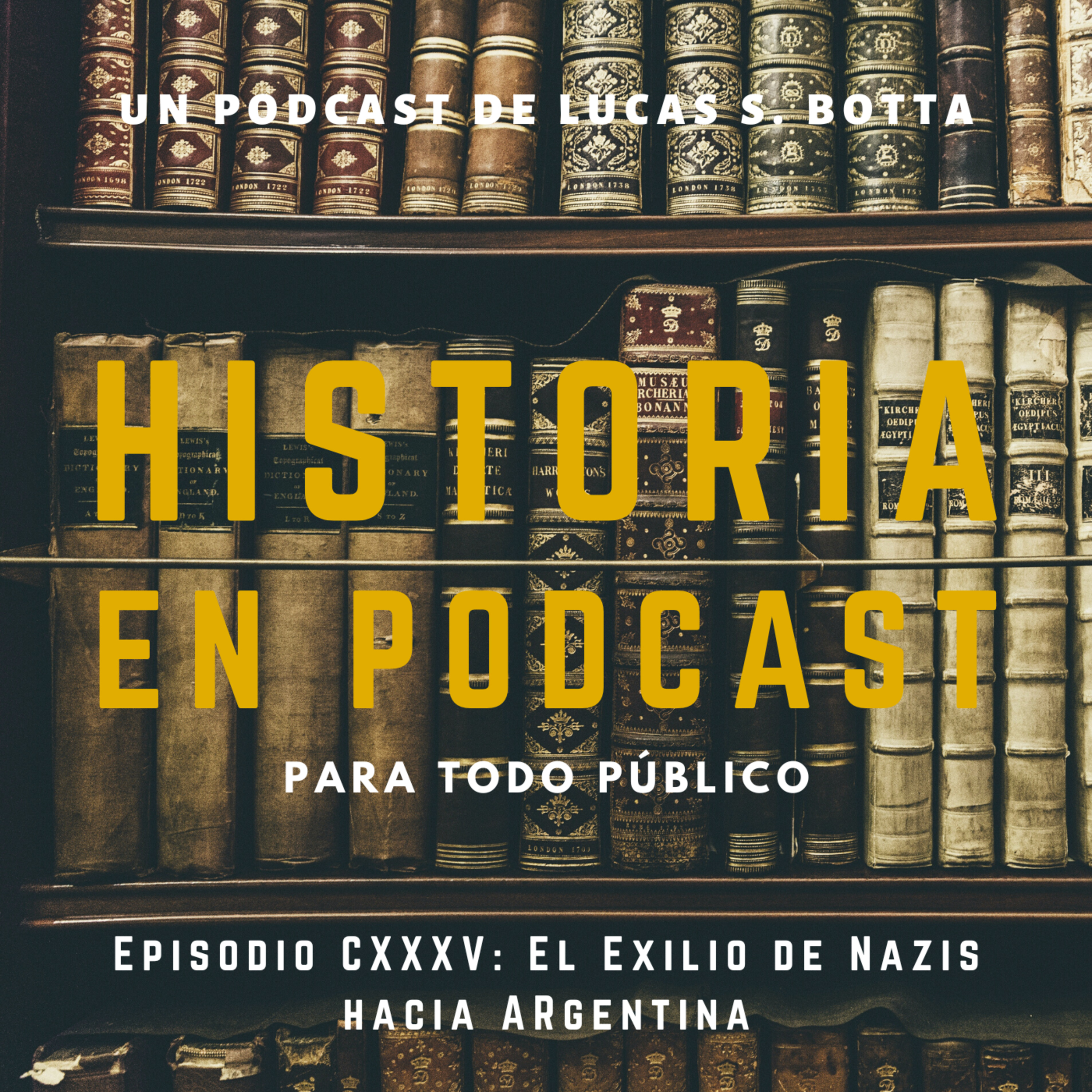135. El exilio de Nazis en Argentina