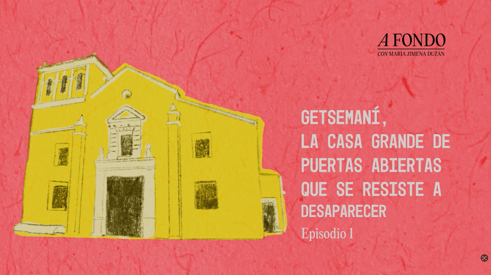 Getsemaní: La casa grande de puertas abiertas que se resiste a desaparecer