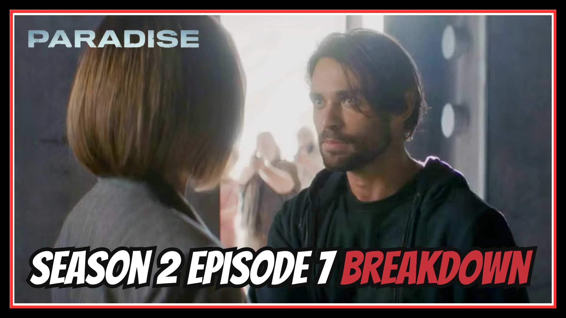 Paradise - Season 2 Episode 7 Breakdown