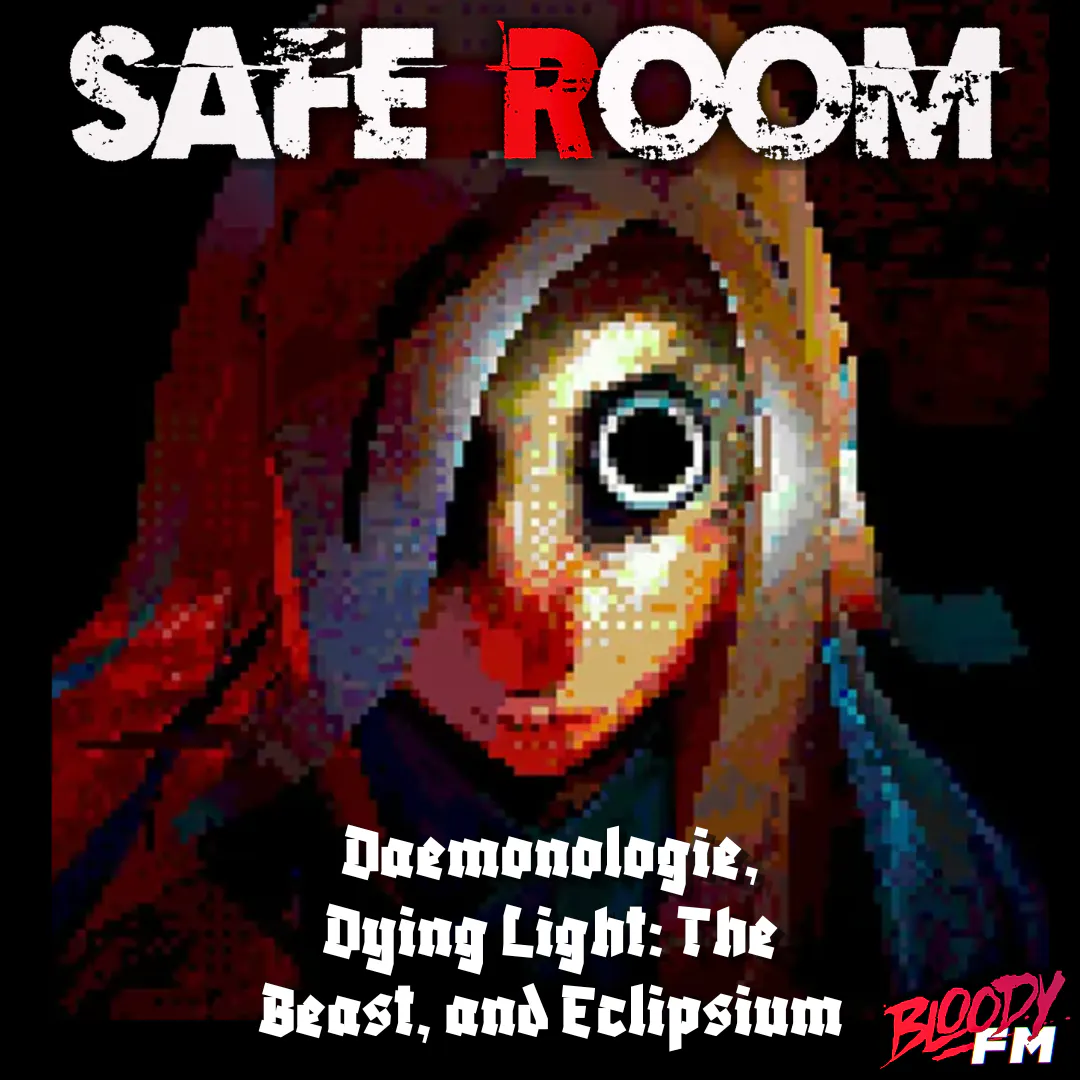 Daemonologie, Dying Light: The Beast, and Eclipsium! episode artwork
