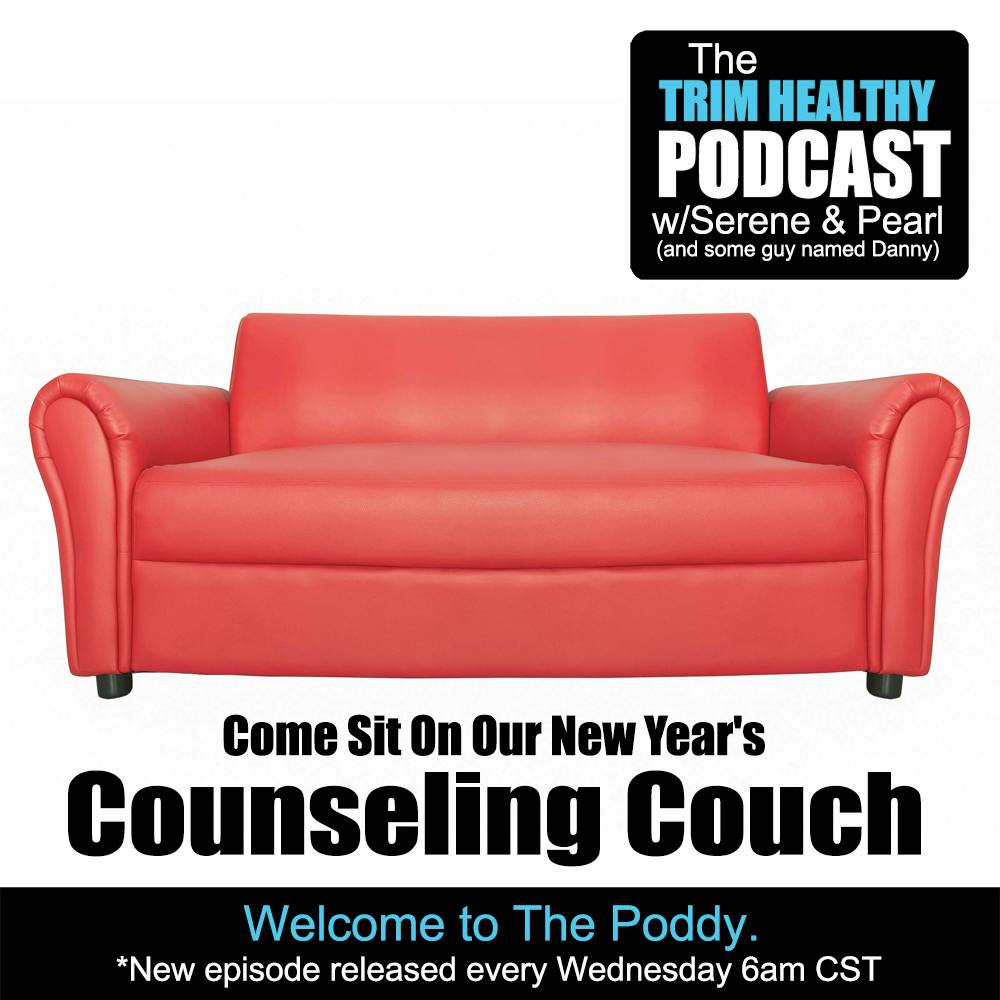 Ep 257: Come Sit On Our New Year's Counseling Couch