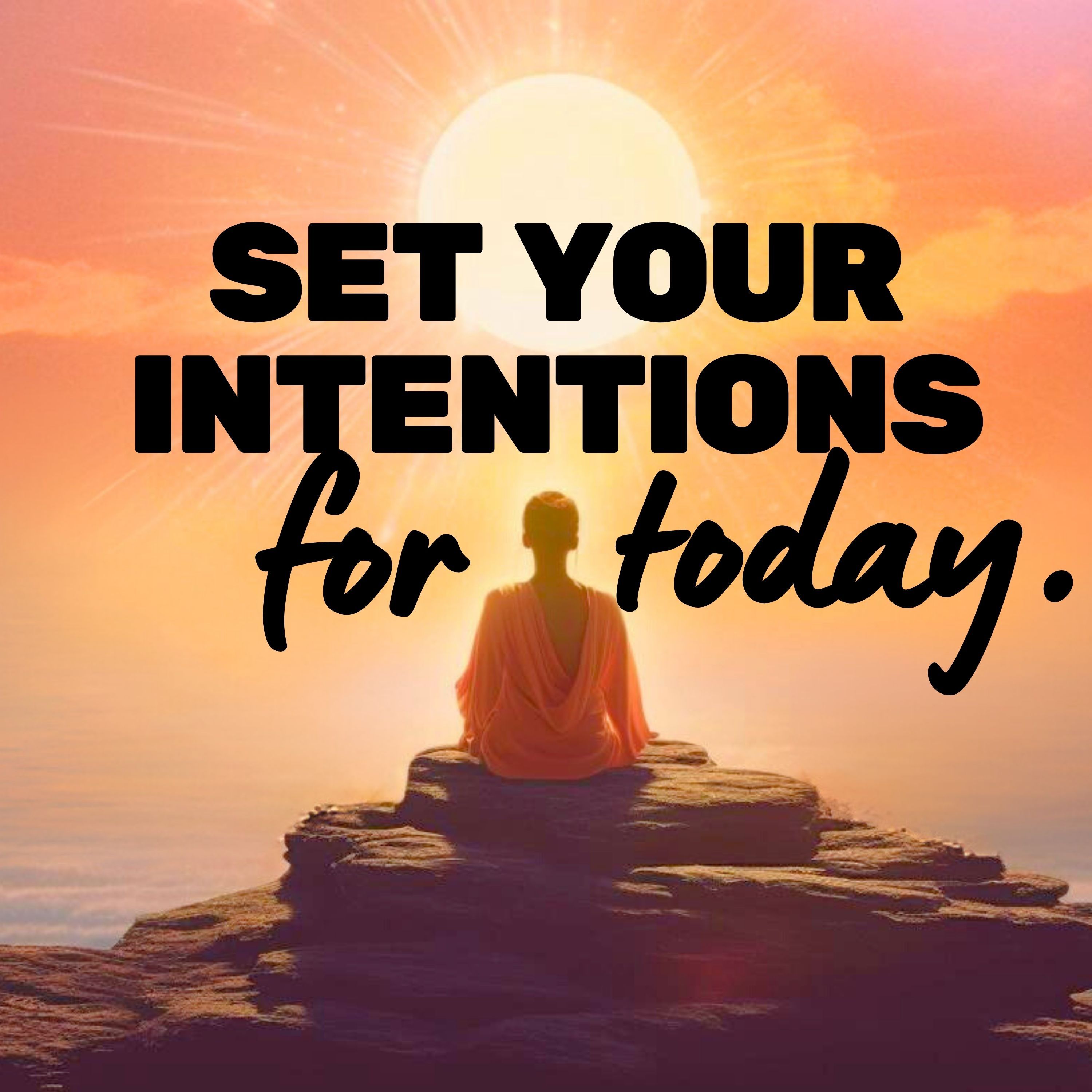 Morning Meditation Set Your Intention for Today