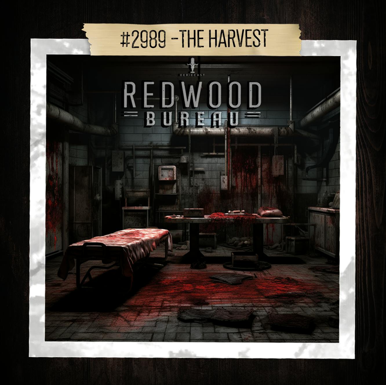 "THE HARVEST" - Redwood Bureau Phenomenon #2989