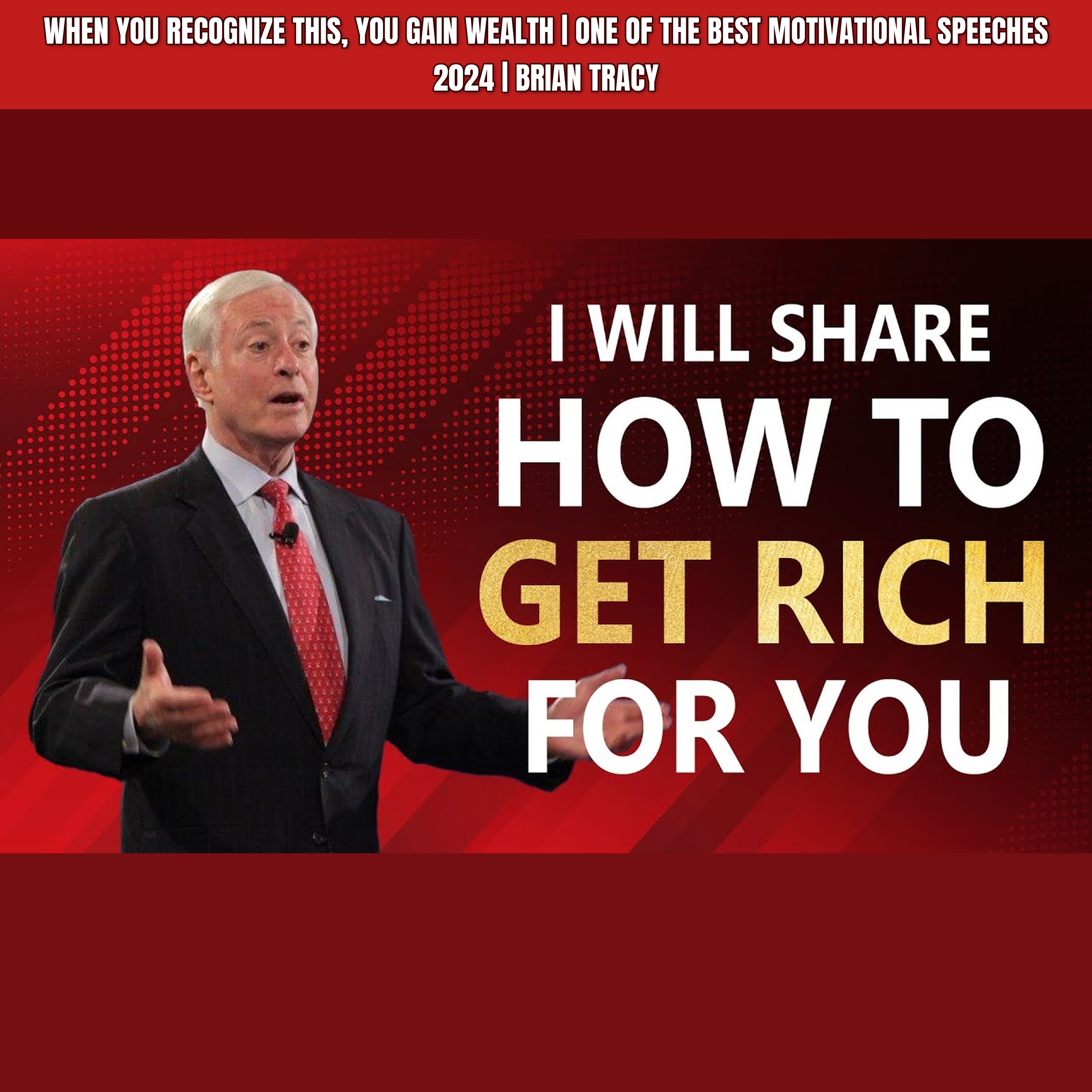 When You RECOGNIZE This, YOU GAIN WEALTH | One Of The Best Motivational Speeches 2024 | BRIAN TRACY episode artwork