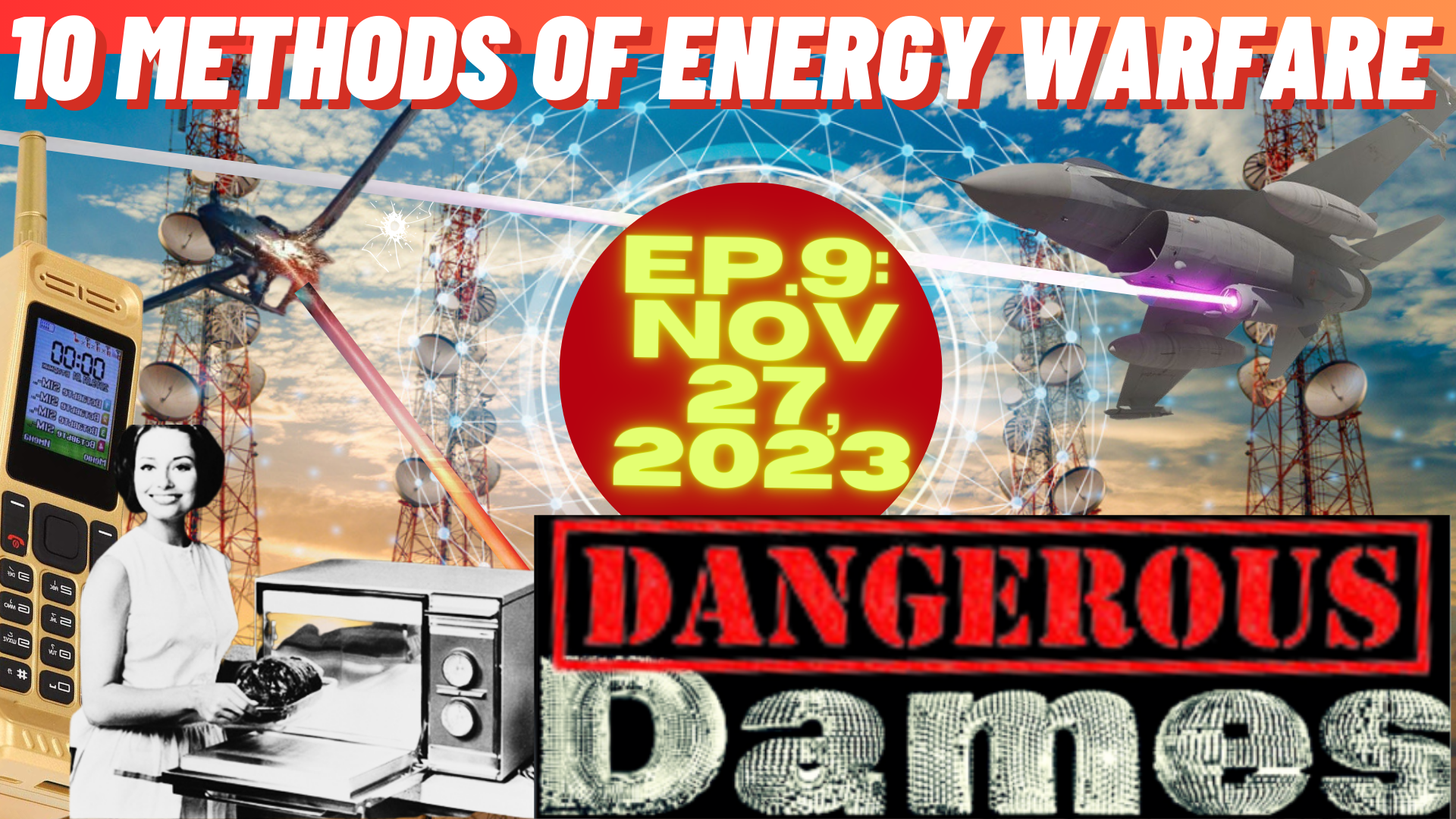 Dangerous Dames LIVE | Ep.9: Ten Methods of Energy Warfare
