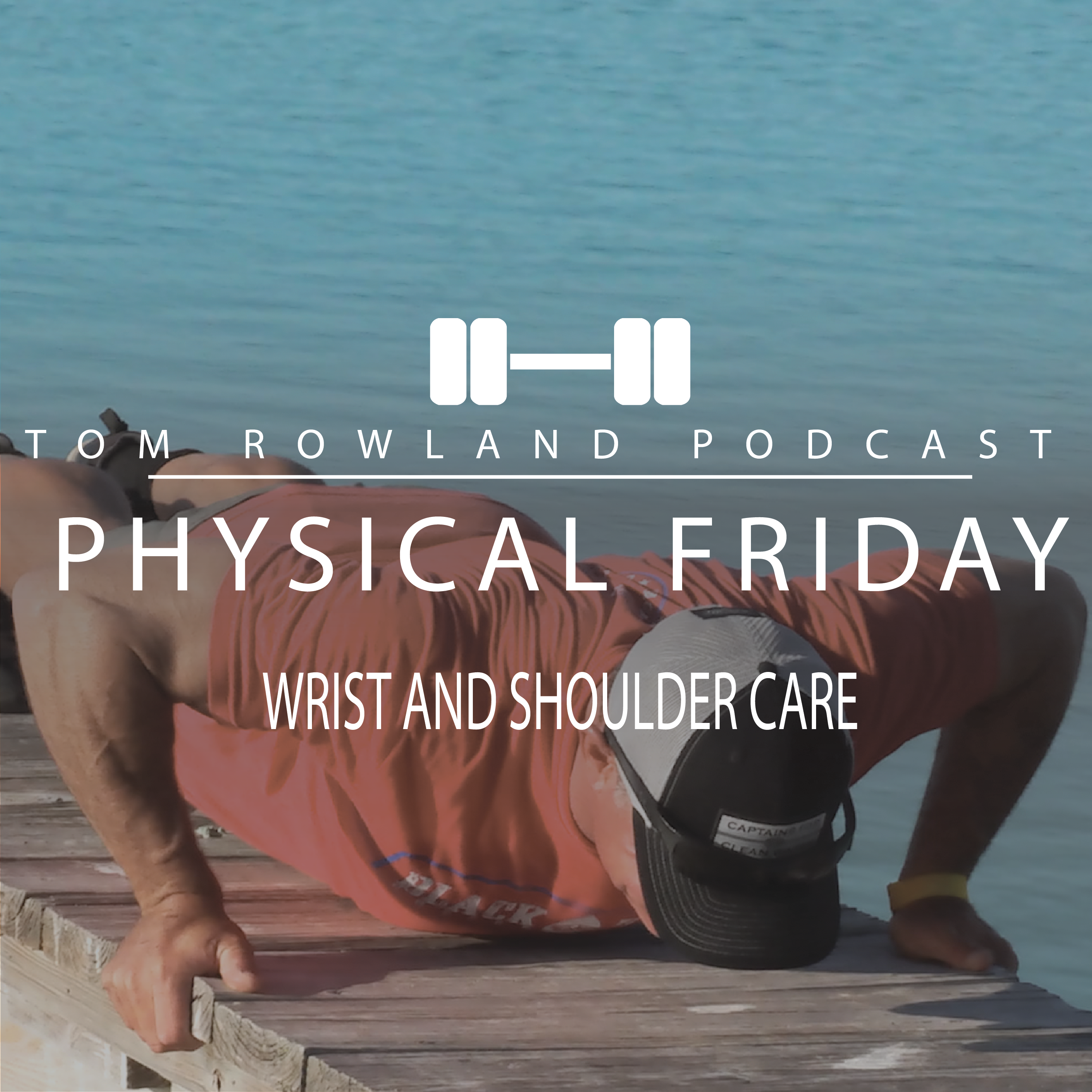 Physical Friday - 10K Pushups!! Wrist And Shoulder Care