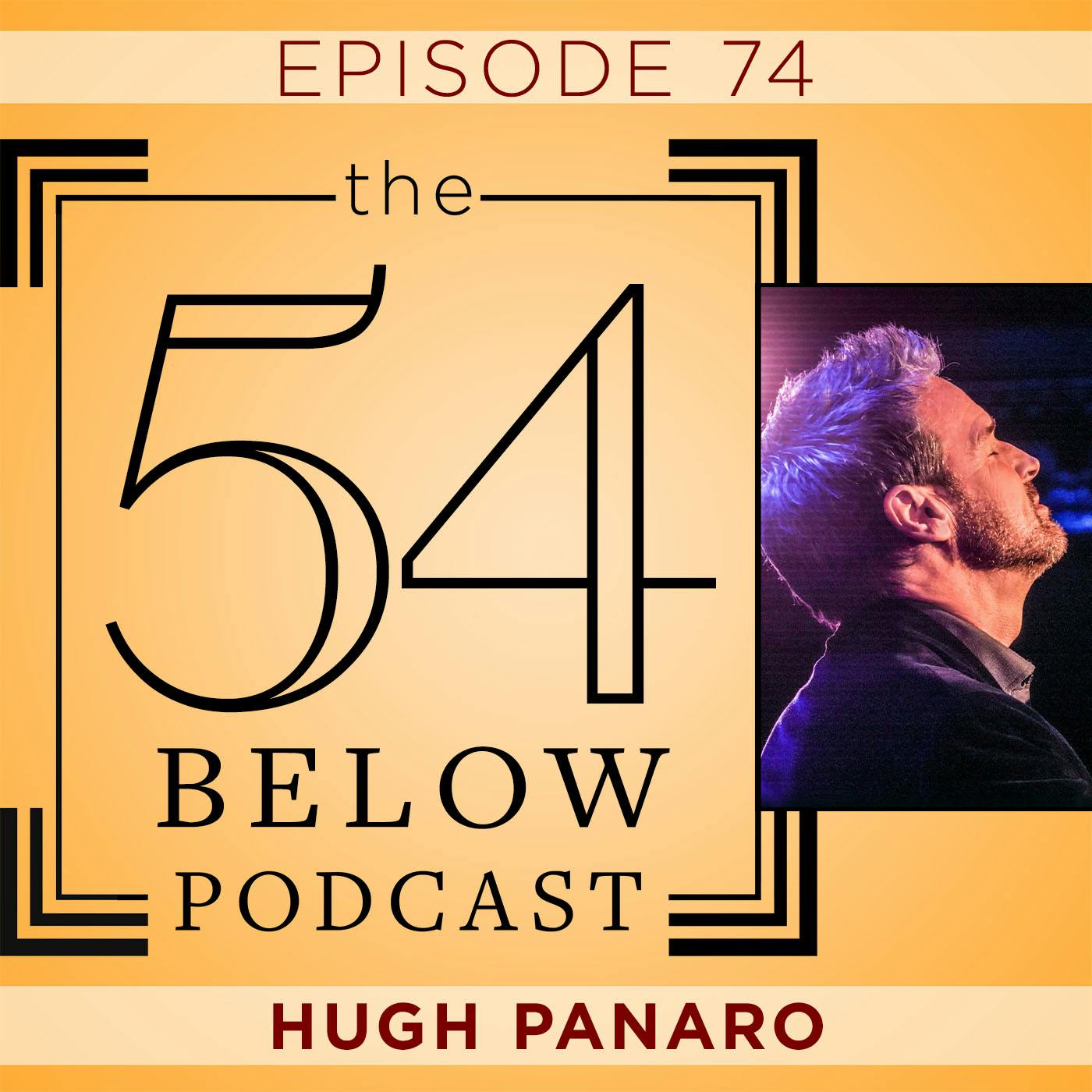 Episode 74: HUGH PANARO