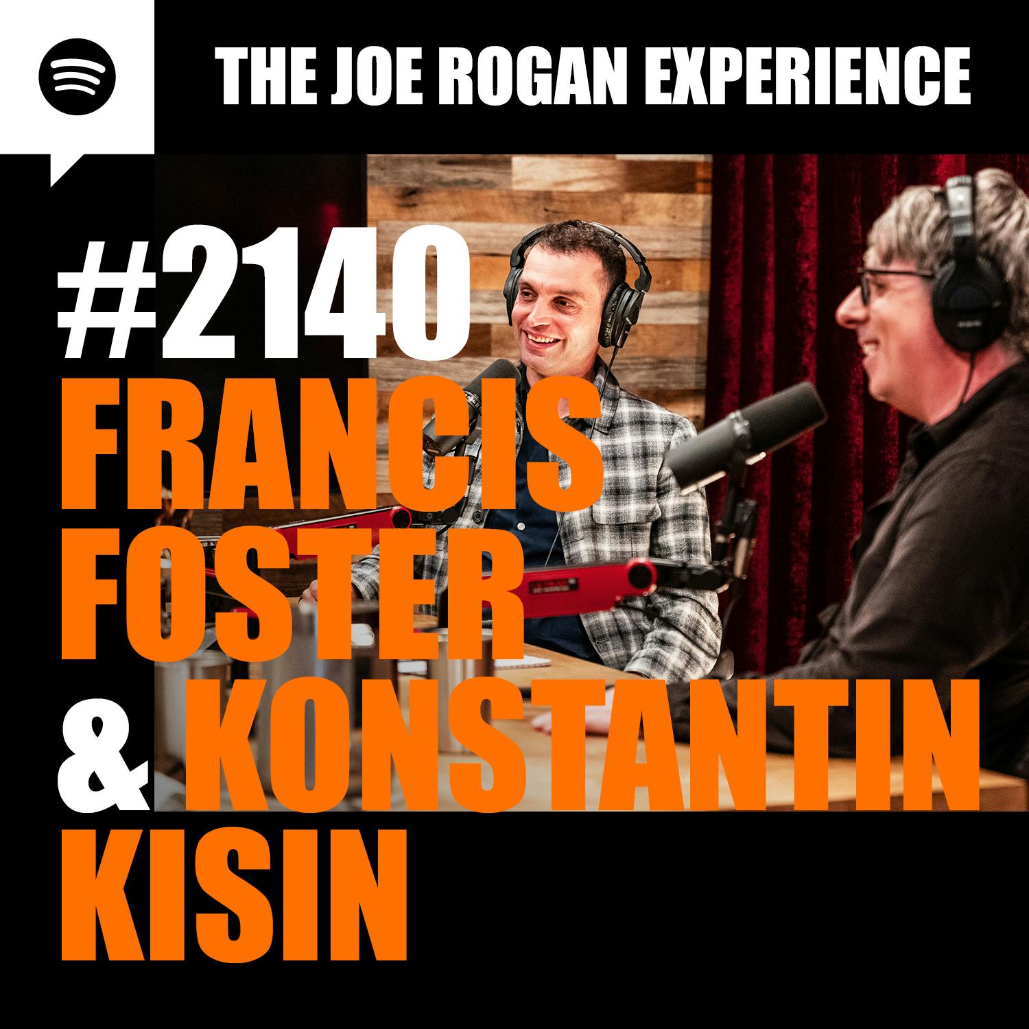 #2140 - Francis Foster & Konstantin Kisin