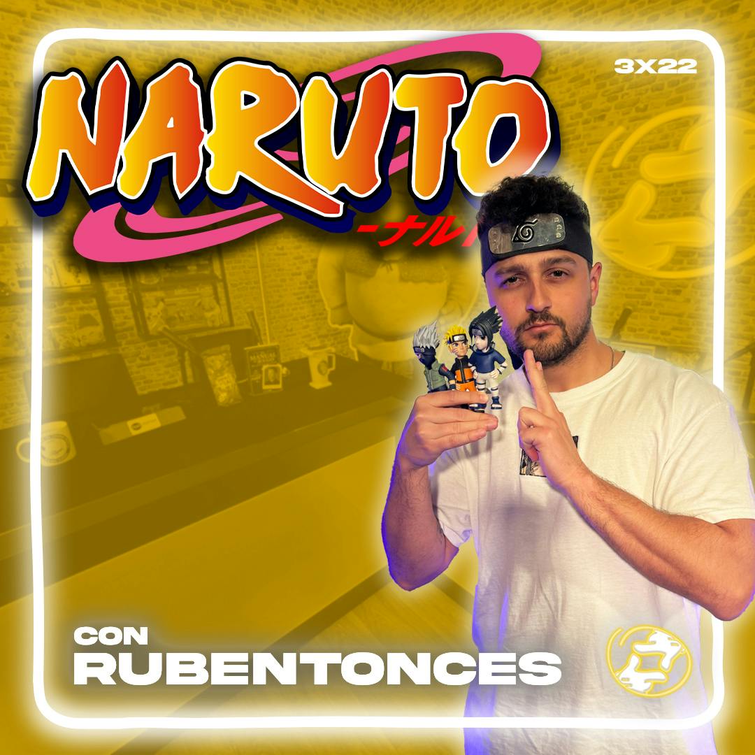 Territorio Revival | 3x22 | Naruto ft. Rubentonces