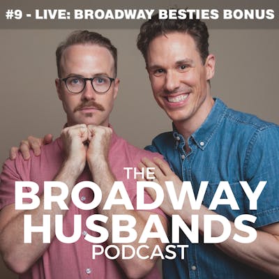 #9 - LIVE: Kathryn Gallagher & Stephanie Styles, Broadway Besties Bonus
