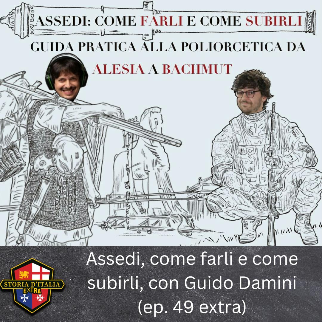 Assedi, come farli e come subirli, con Guido Damini (ep. 49 extra) Assedi, come farli e come subirli, con Guido Damini (ep. 49 extra)
