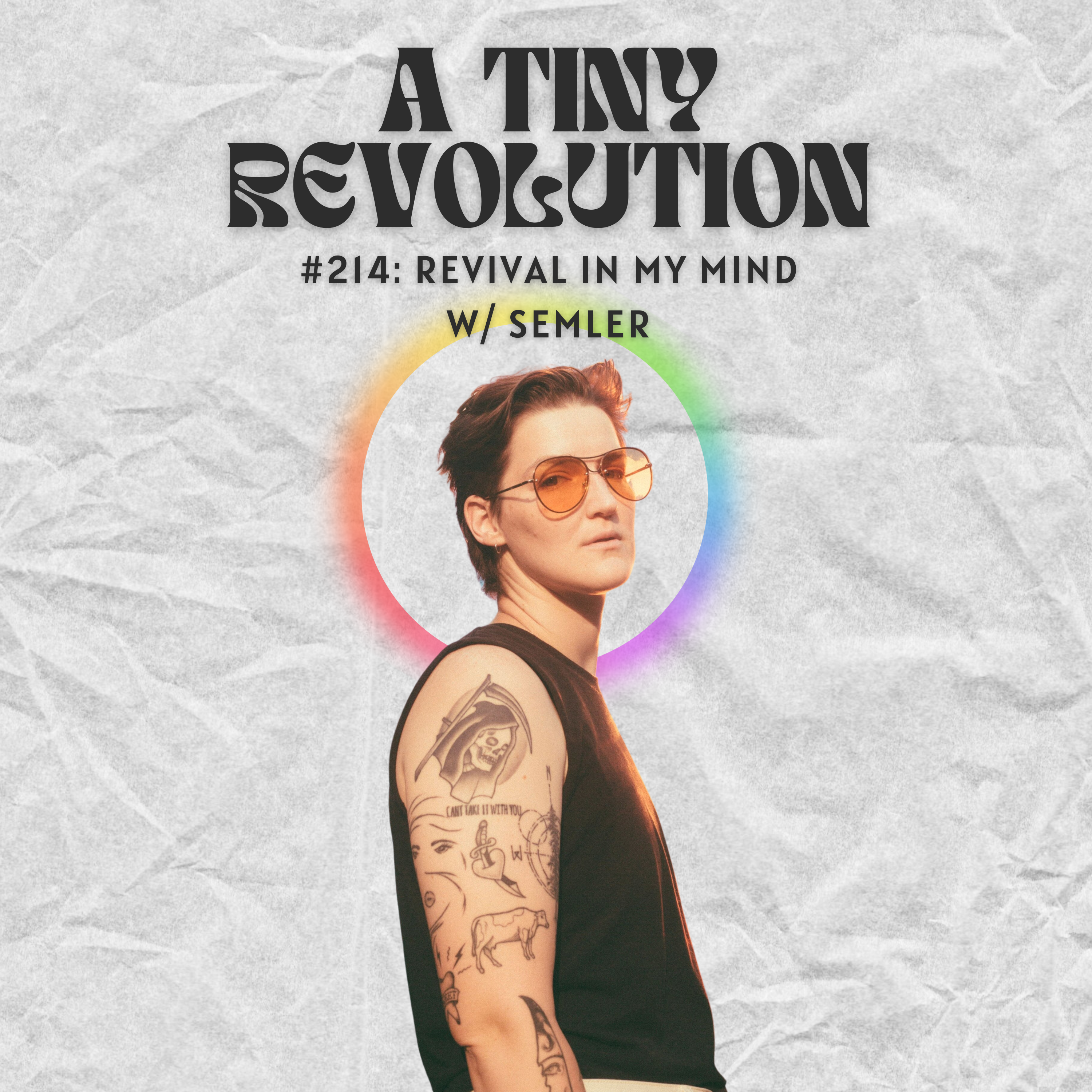 #214: Revival In My Mind, w/ Semler