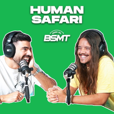 HUMAN SAFARI | Vivere viaggiando e facendo viaggiare gli altri! | Passa dal BSMT _ S02E11