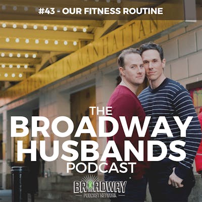 #43 - Our Fitness Routine