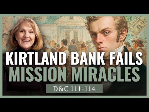 D&C 111-114 I Kirtland Bank & British Missions I Come Follow Church History I Lynne Hilton Wilson